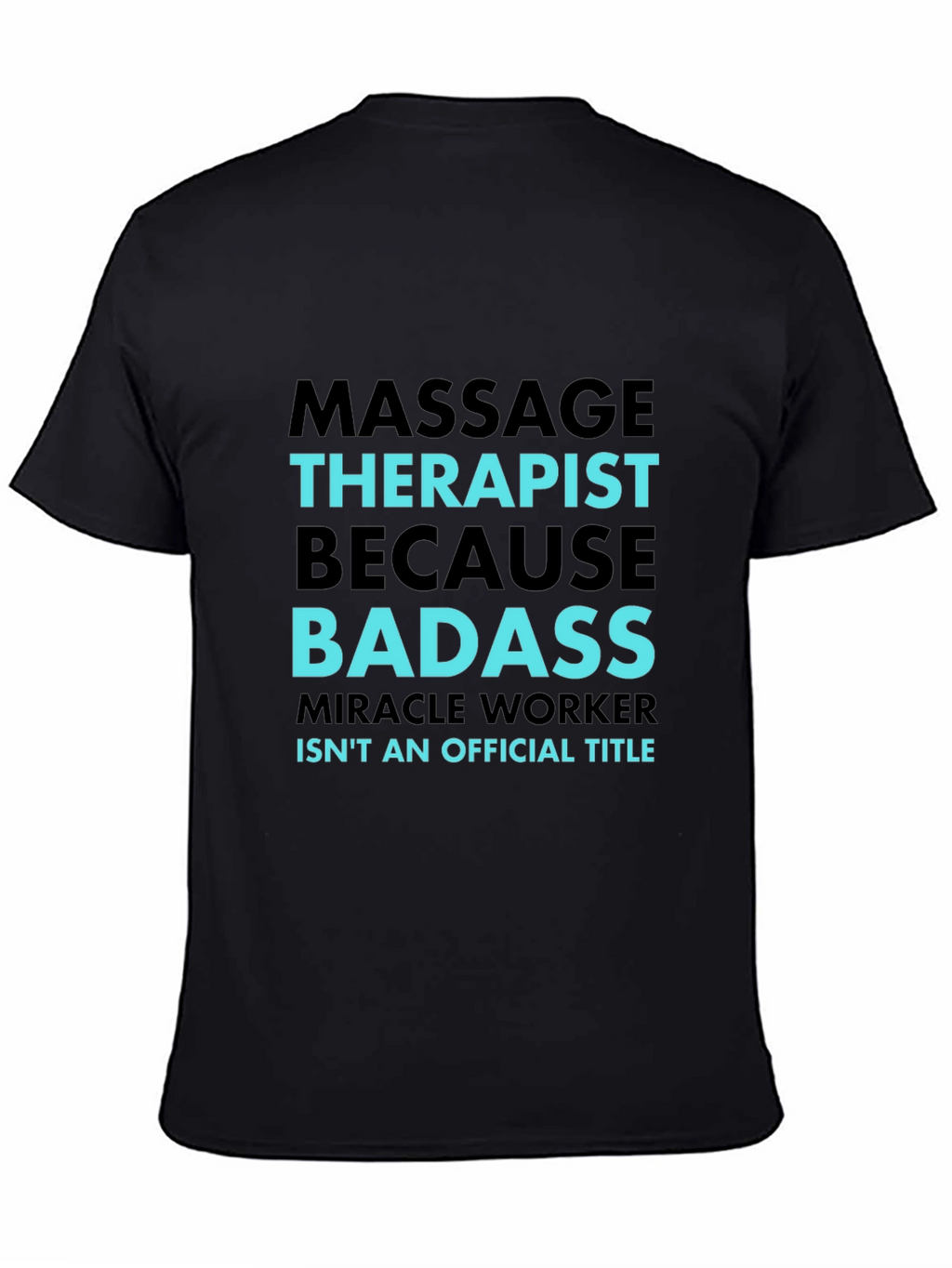 Massage Therapist Badass Graphic T-Shirt