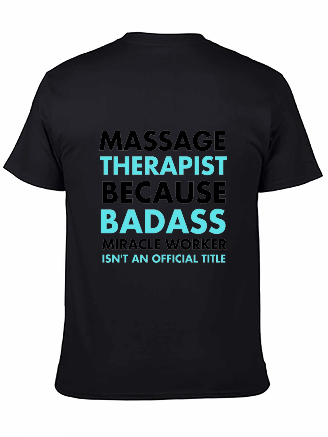 Massage Therapist Badass Graphic T-Shirt