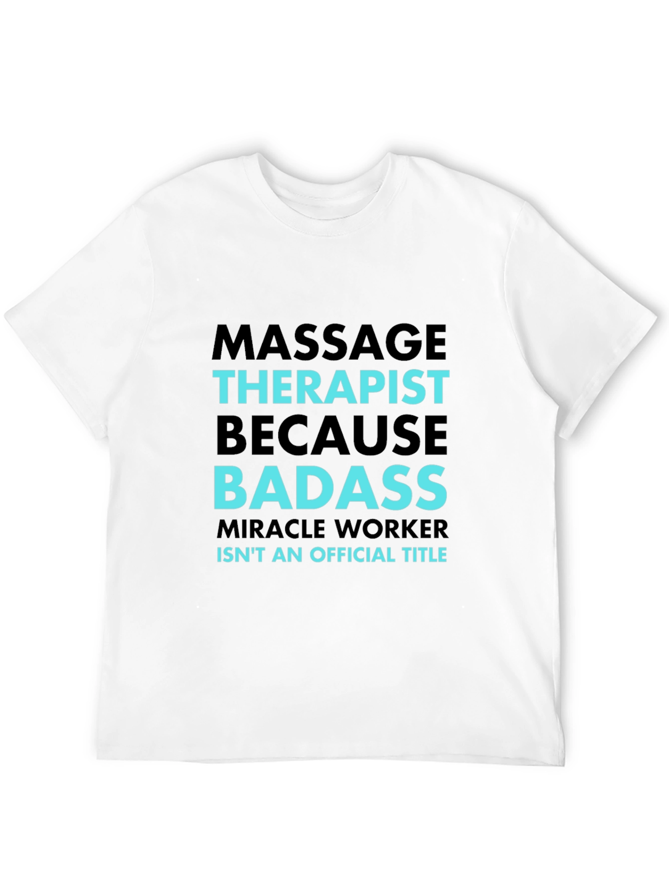 Massage Therapist Badass Graphic T-Shirt
