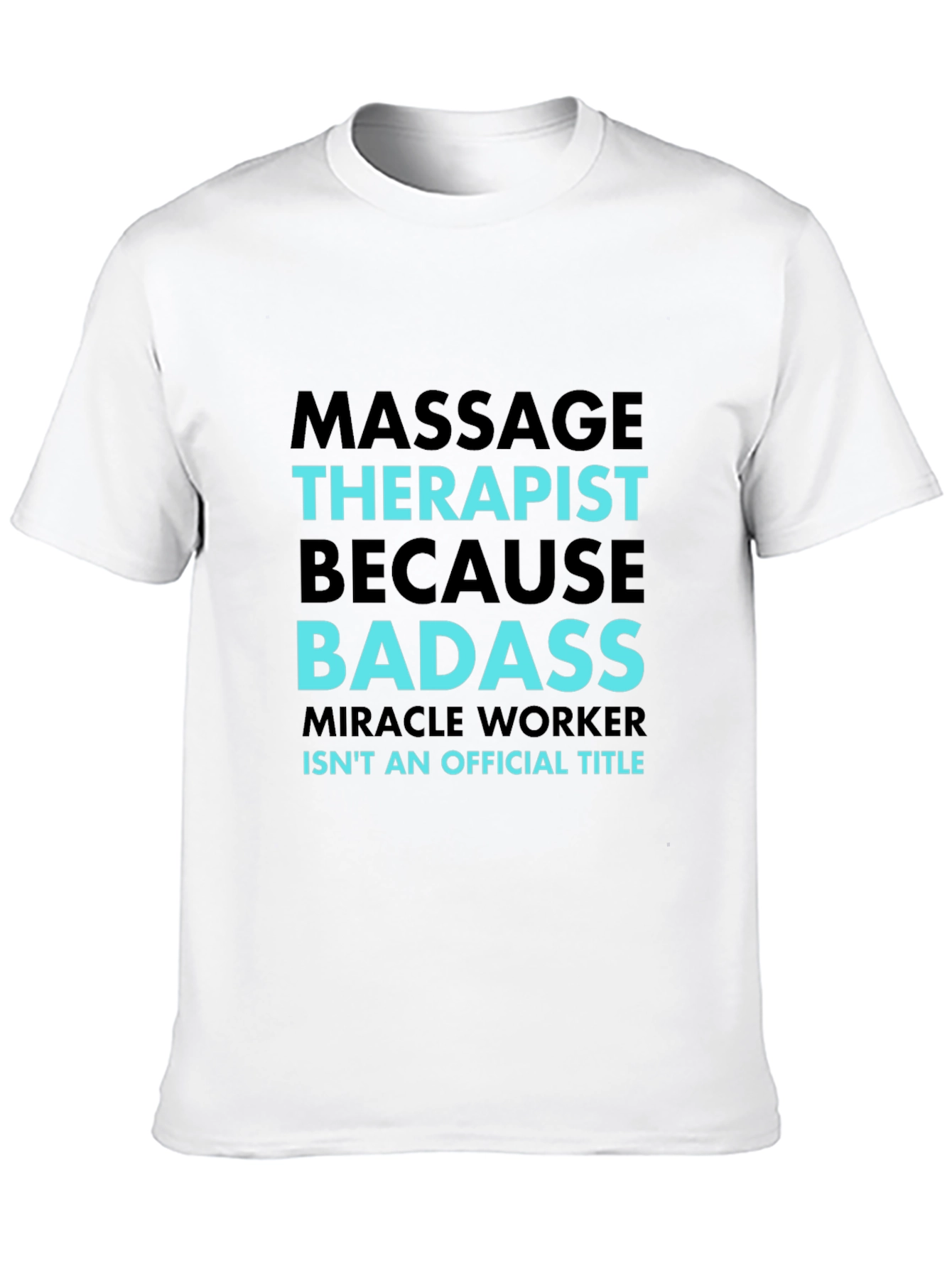 Massage Therapist Badass Graphic T-Shirt