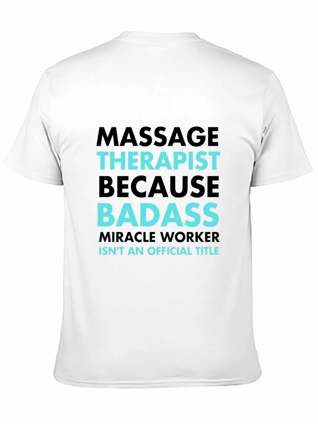Massage Therapist Badass Graphic T-Shirt