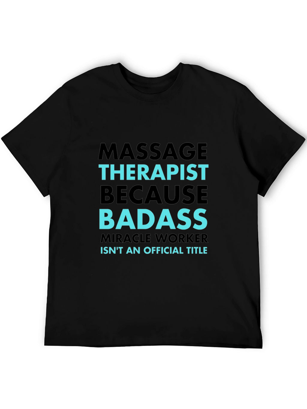 Massage Therapist Badass Graphic T-Shirt
