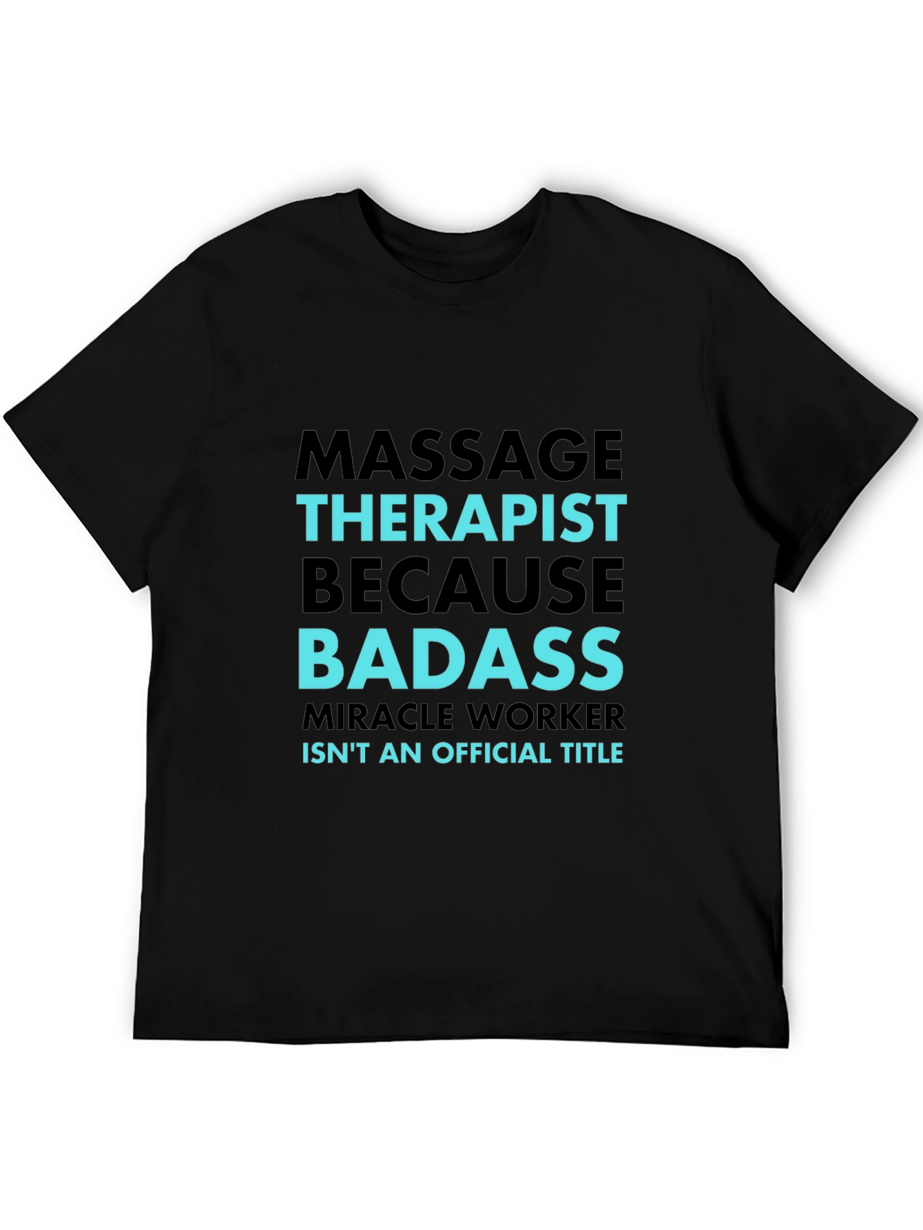 Massage Therapist Badass Graphic T-Shirt