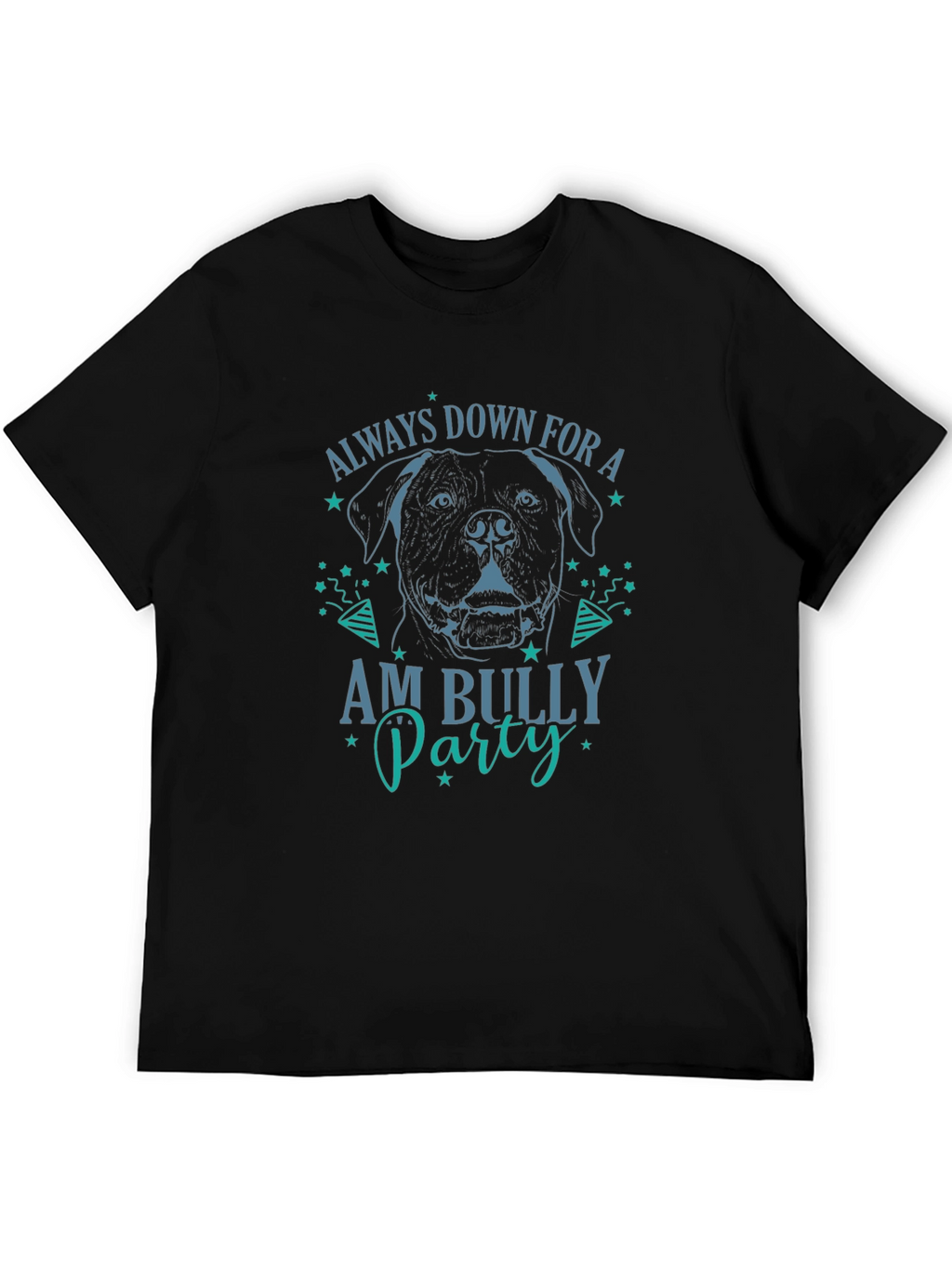 Always Down for Am Bully Party Graphic T-Shirt