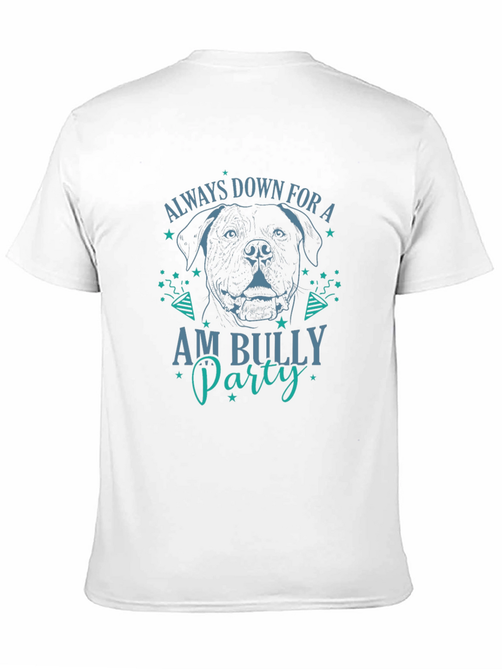Always Down for Am Bully Party Graphic T-Shirt
