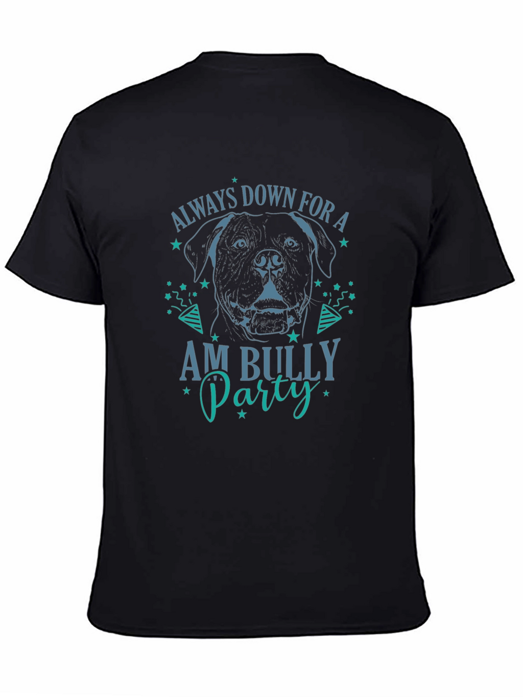 Always Down for Am Bully Party Graphic T-Shirt