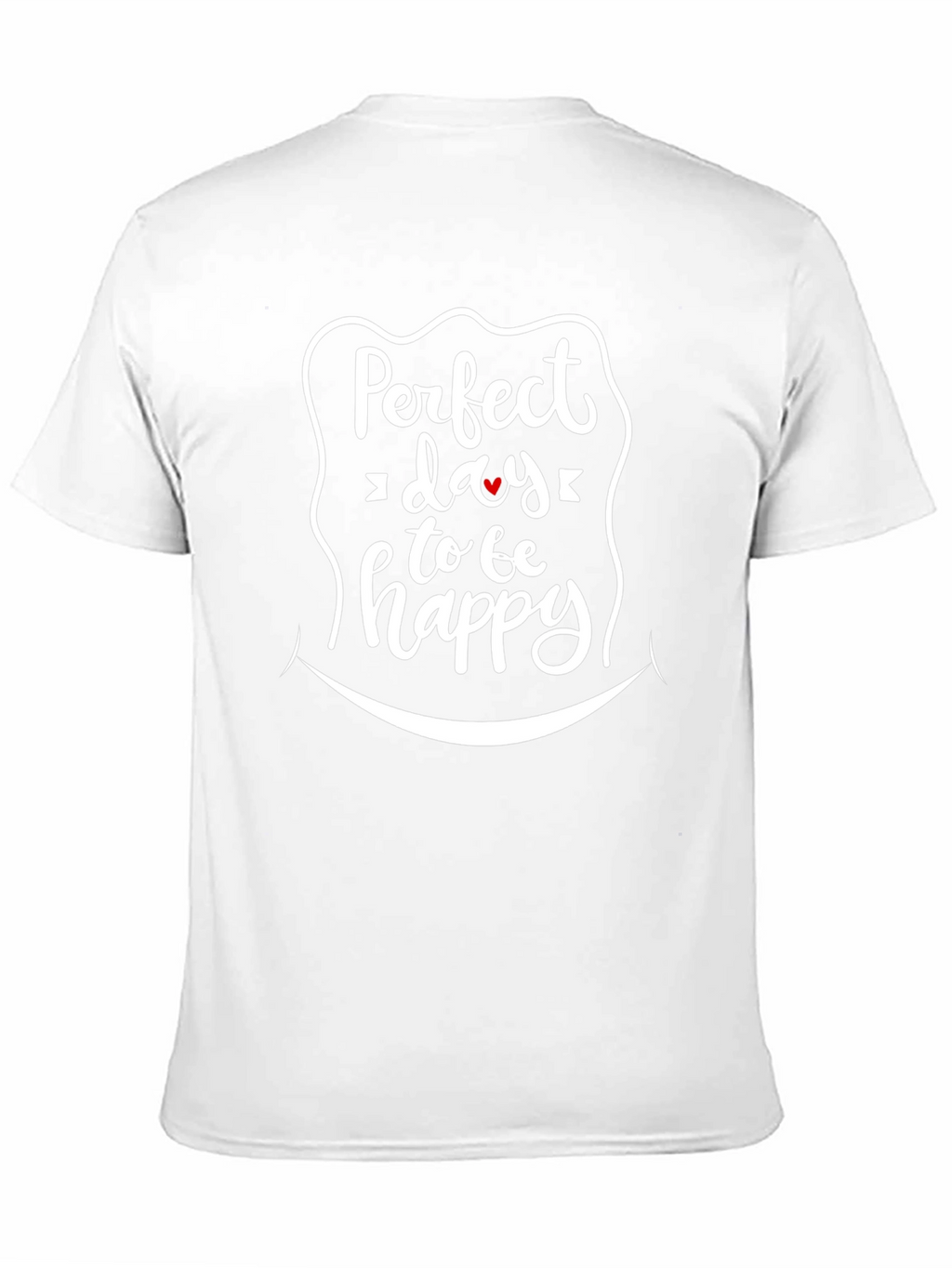 Perfect Day to be Happy Graphic Tee