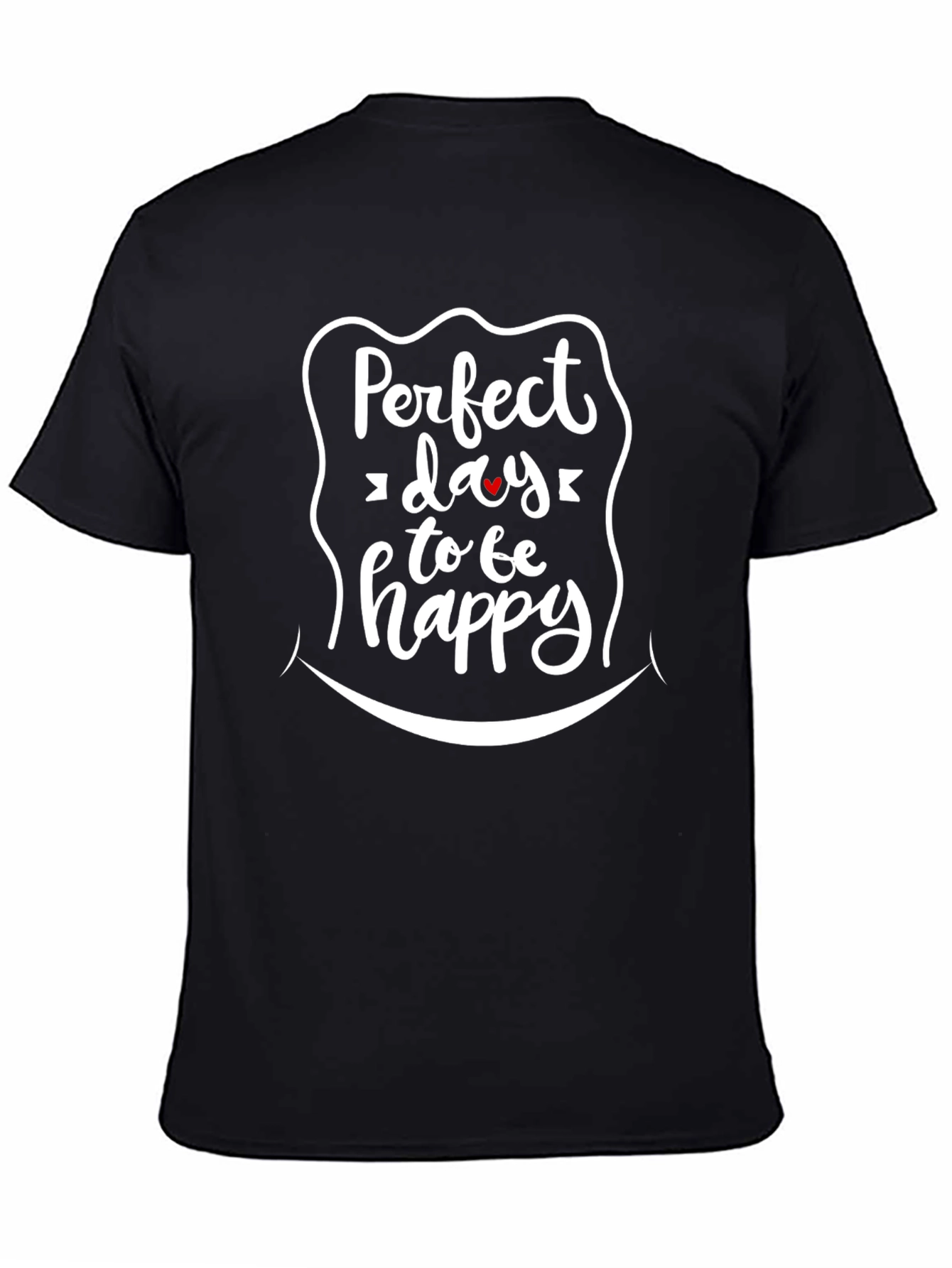 Perfect Day to be Happy Graphic Tee