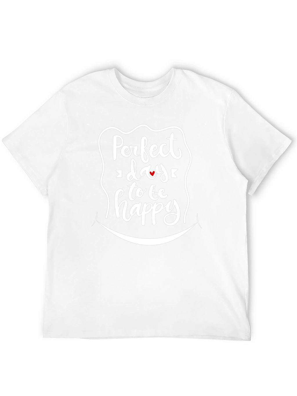 Perfect Day to be Happy Graphic Tee