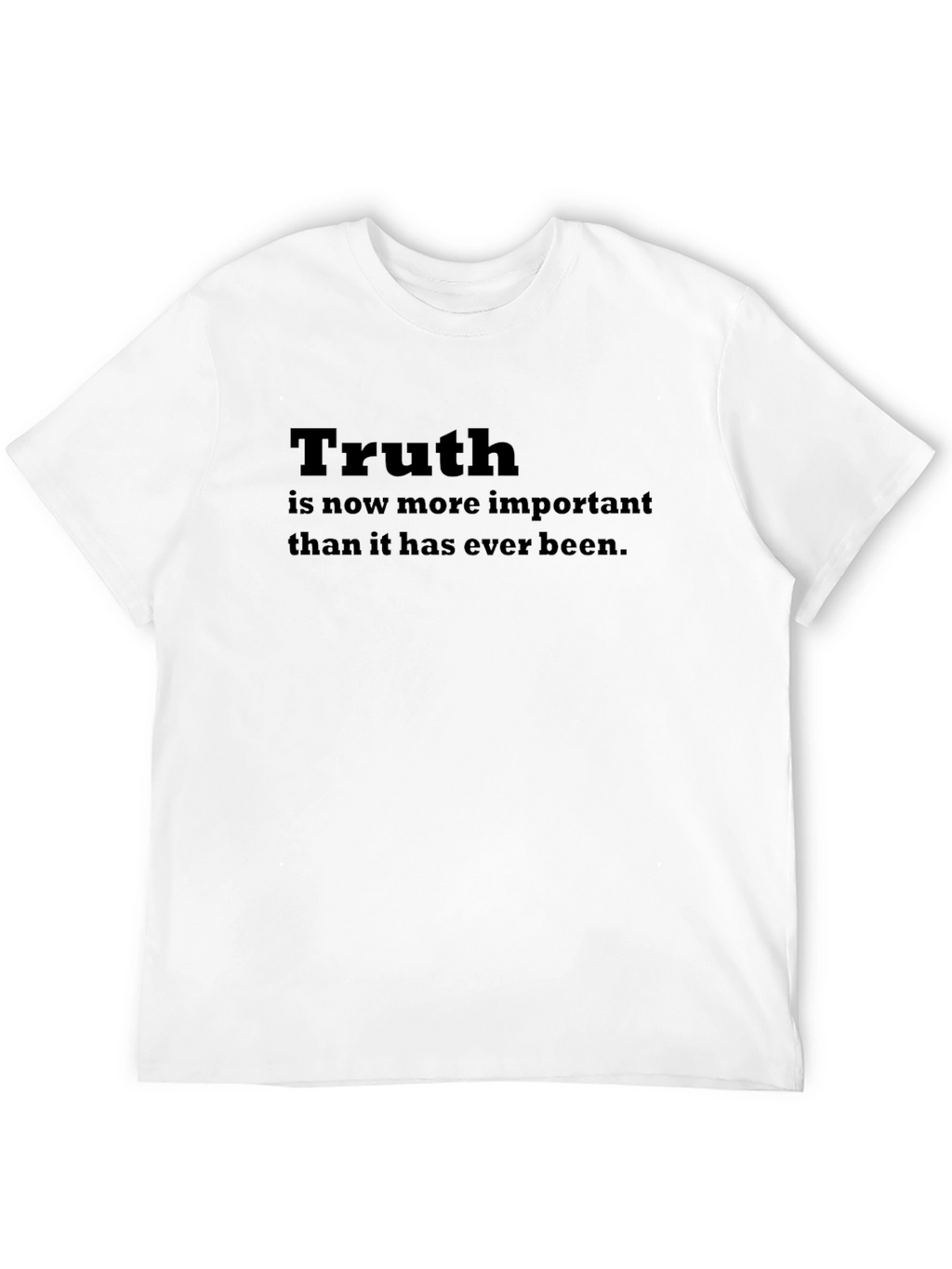 Truth T-Shirt: Important Message Tee