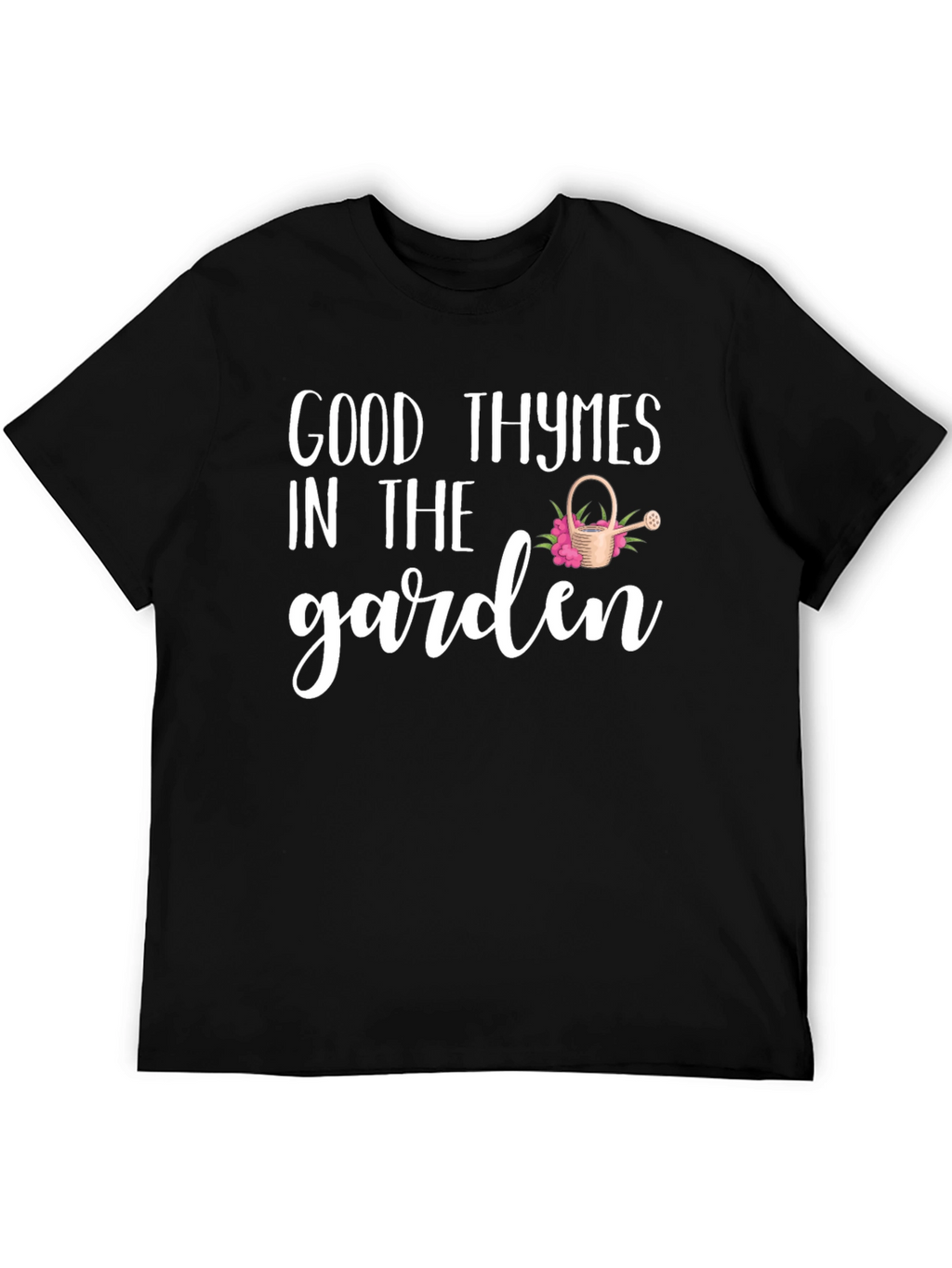 Good Thymes in the Garden Black T-Shirt