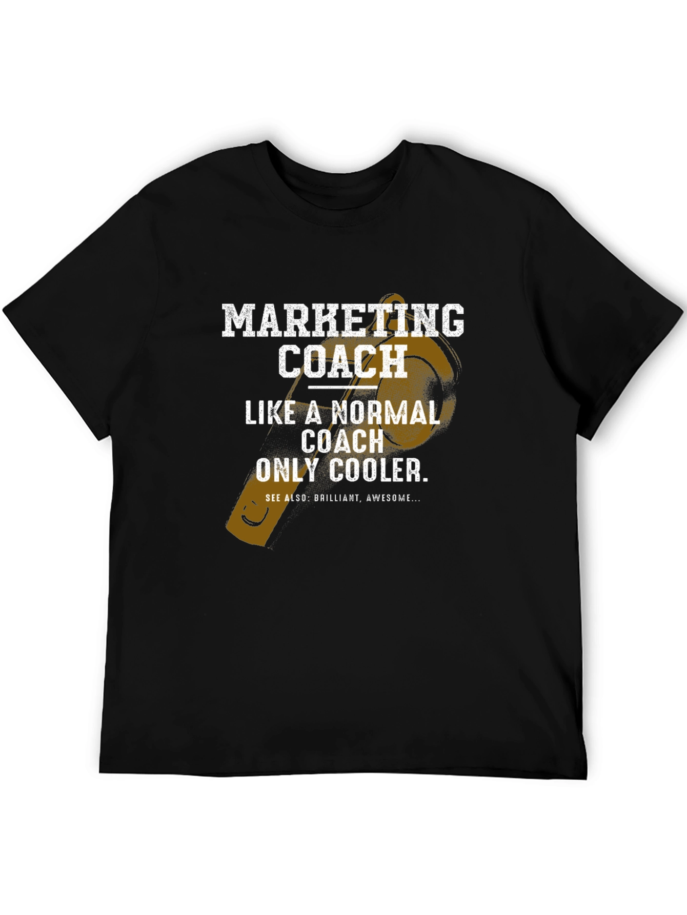 Marketing Coach T-Shirt - Cool & Awesome!
