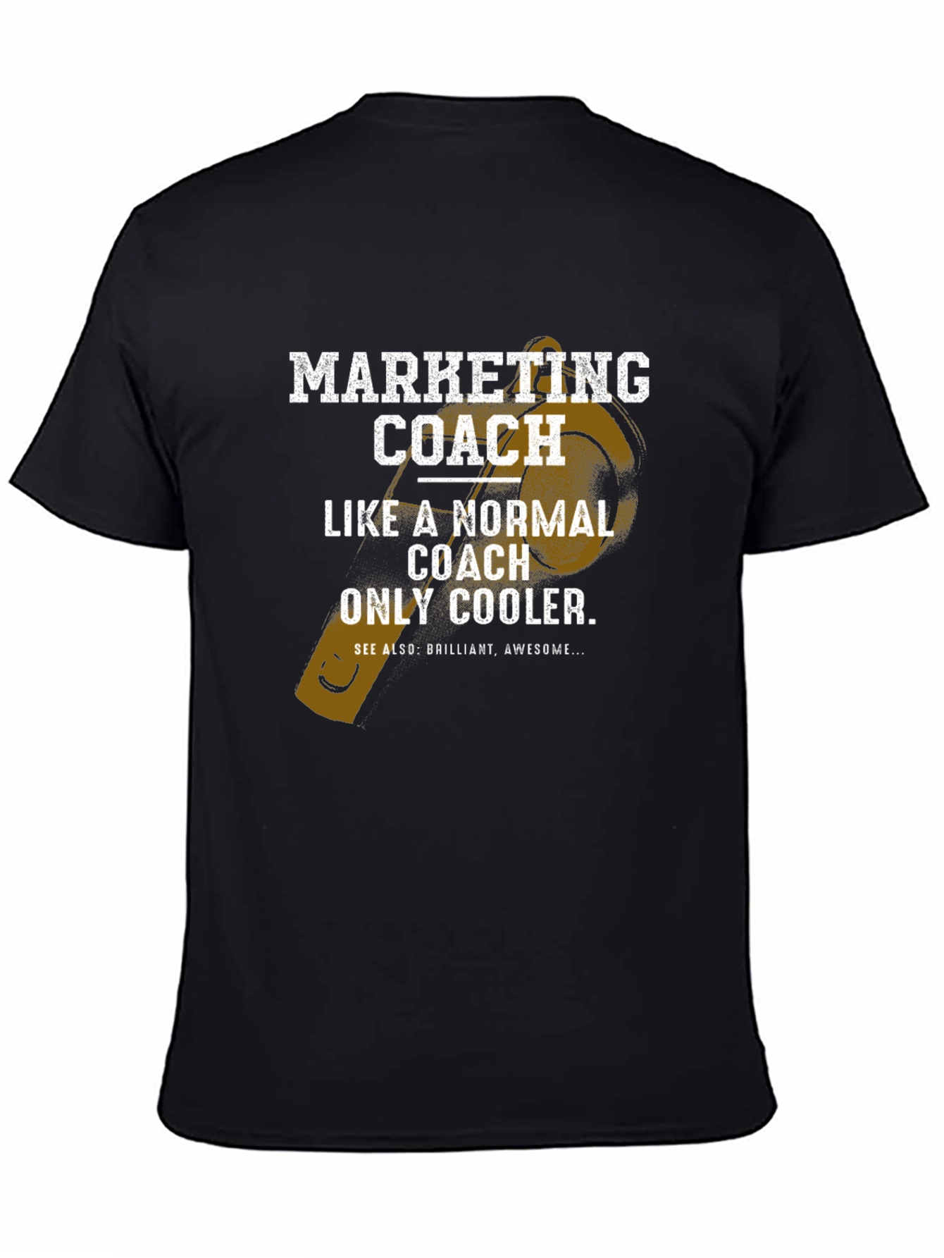 Marketing Coach T-Shirt - Cool & Awesome!
