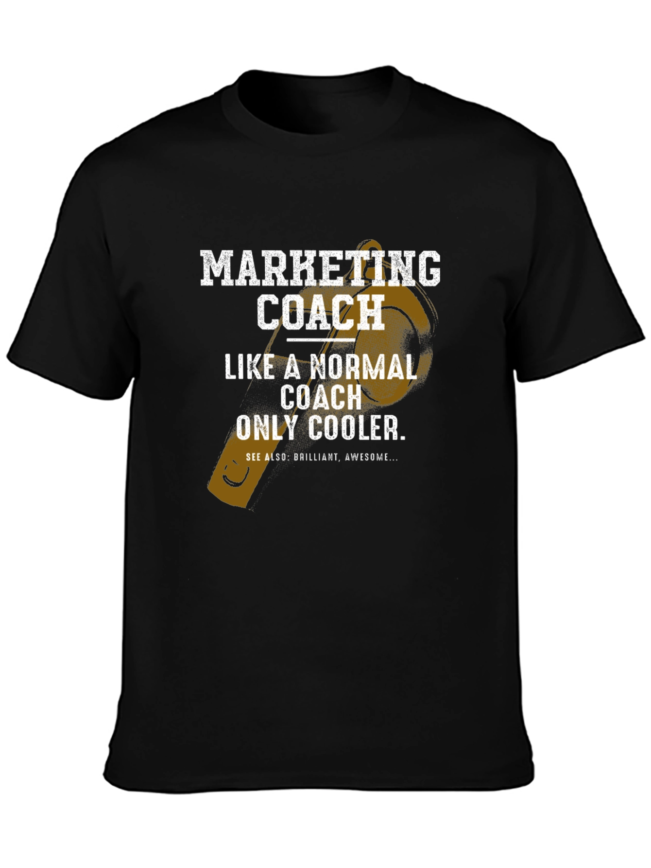 Marketing Coach T-Shirt - Cool & Awesome!