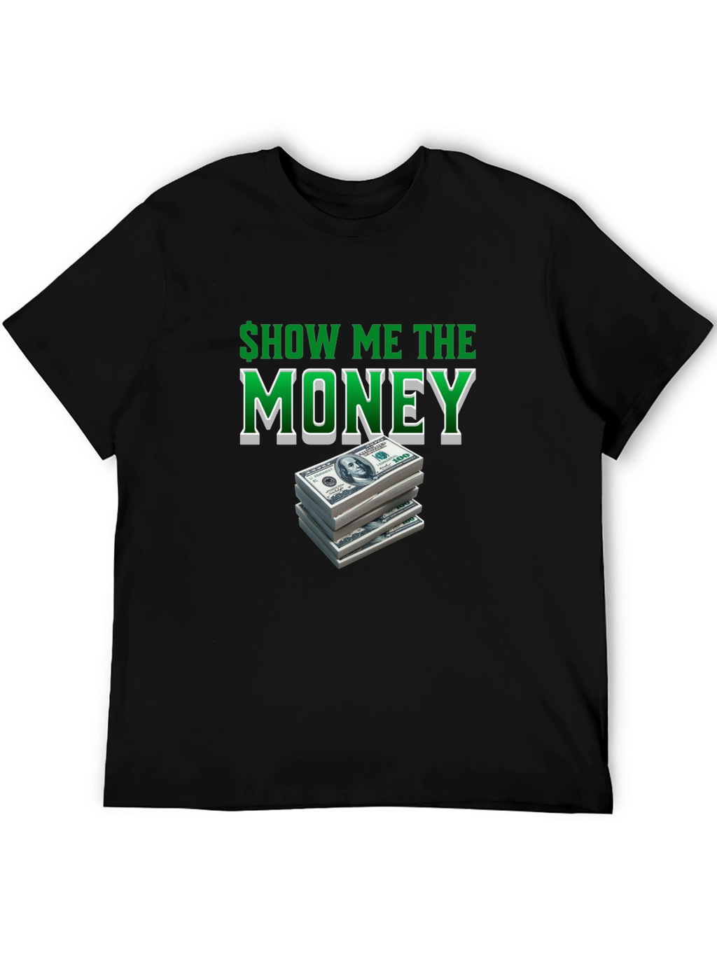 Show Me The Money T-Shirt