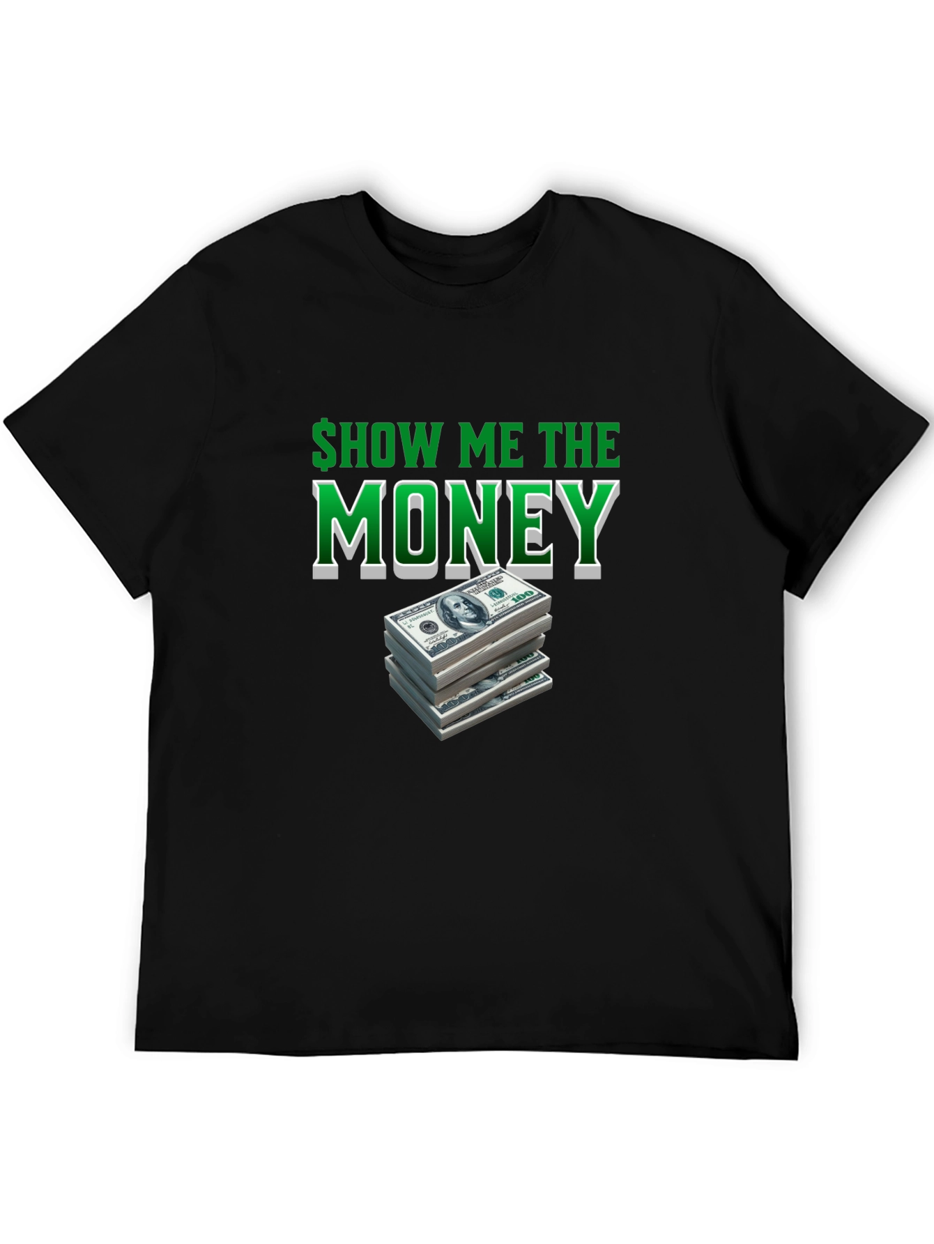 Show Me The Money T-Shirt