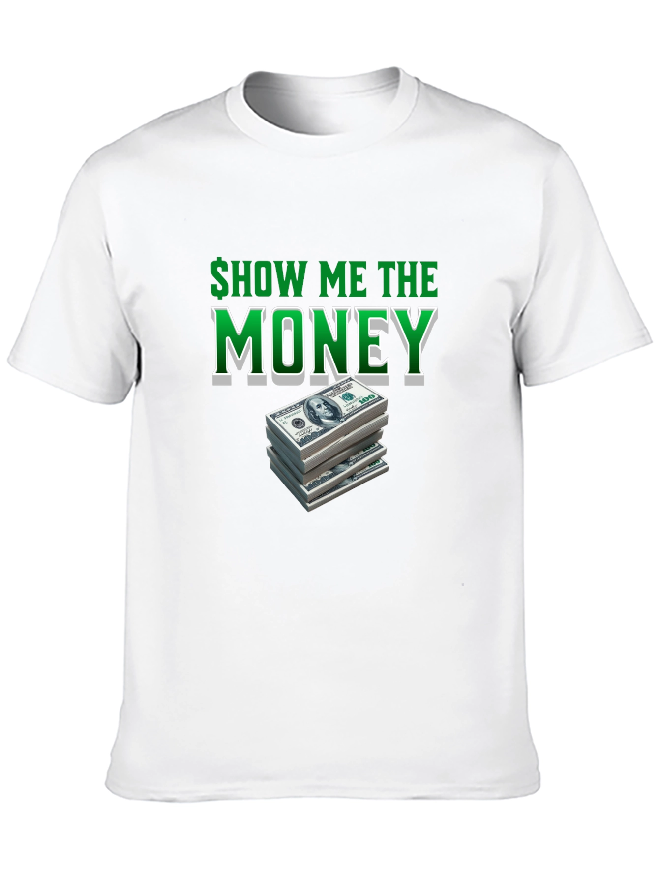Show Me The Money T-Shirt