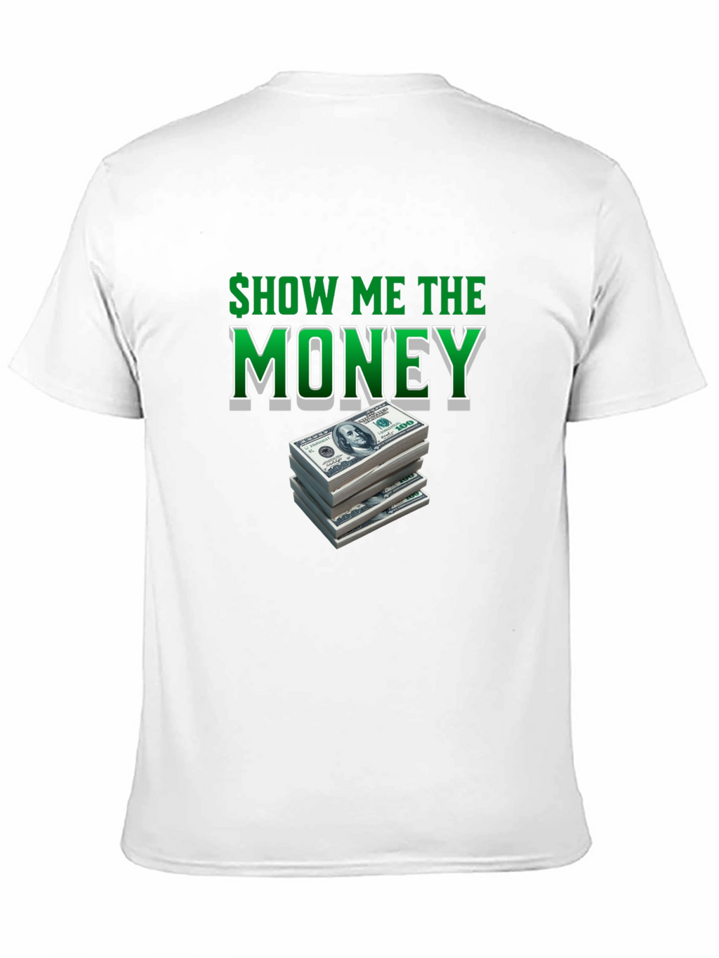 Show Me The Money T-Shirt