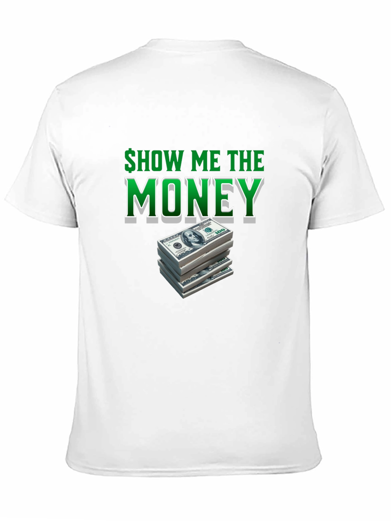 Show Me The Money T-Shirt