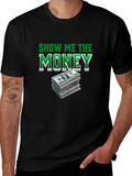 Show Me The Money T-Shirt