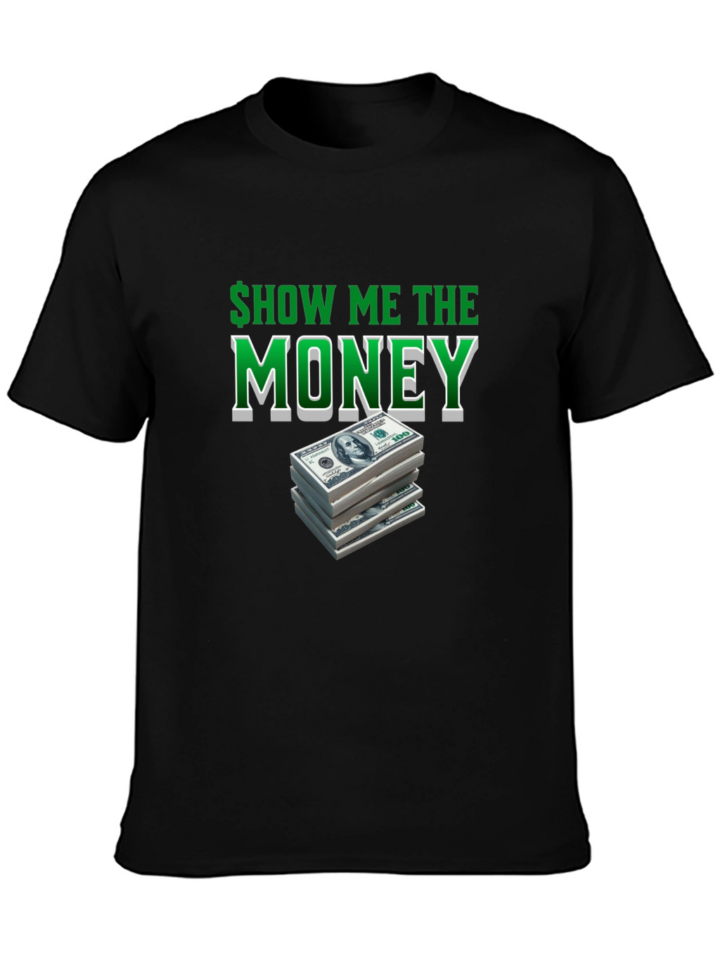 Show Me The Money T-Shirt