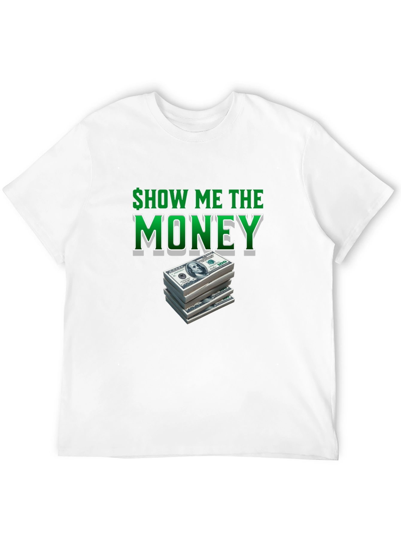 Show Me The Money T-Shirt