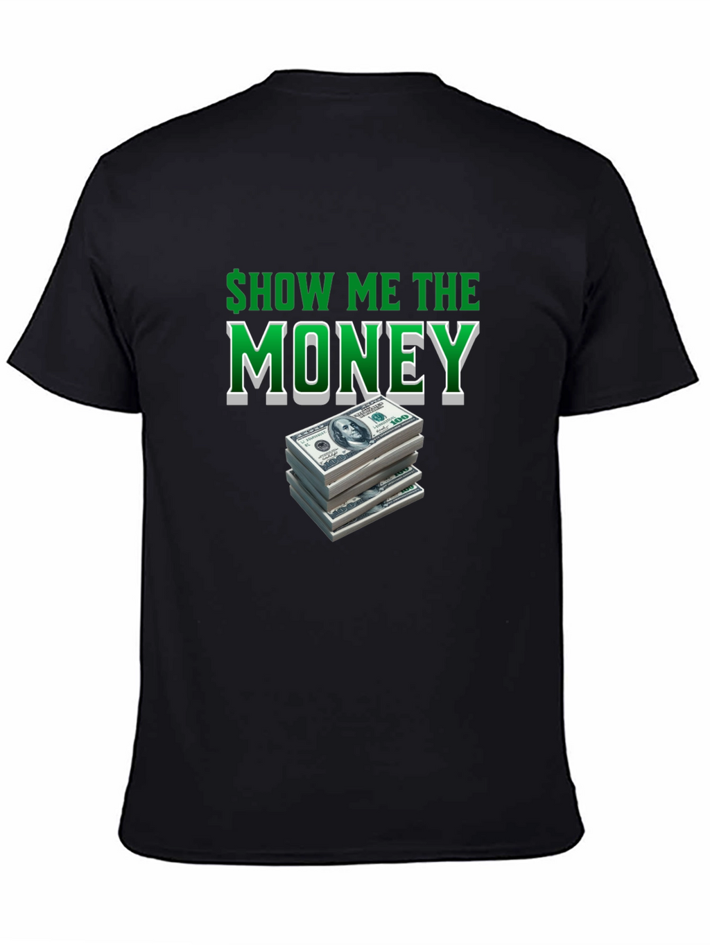 Show Me The Money T-Shirt