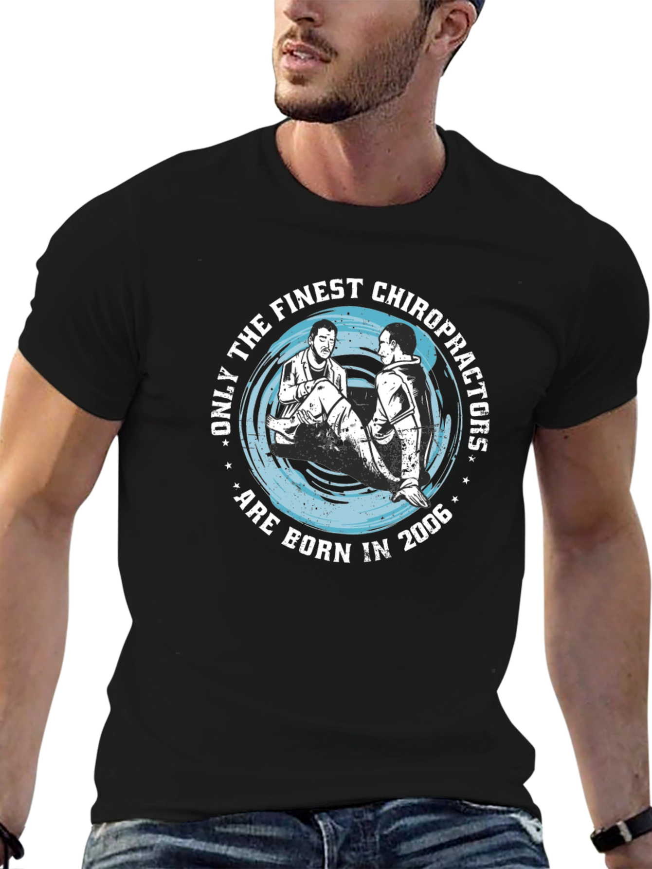 Finest Chiropractors Born in 2006 T-Shirt