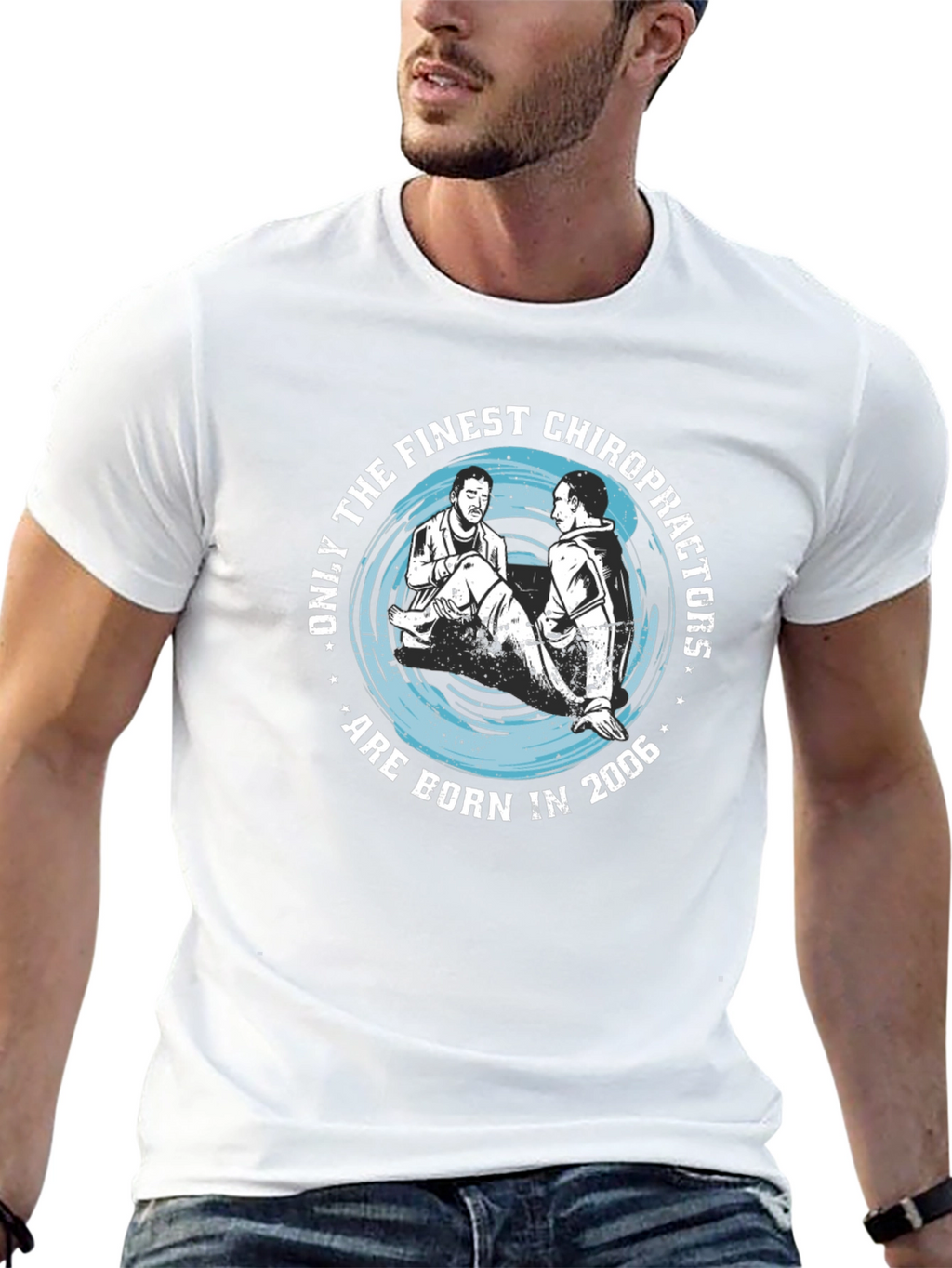 Finest Chiropractors Born in 2006 T-Shirt
