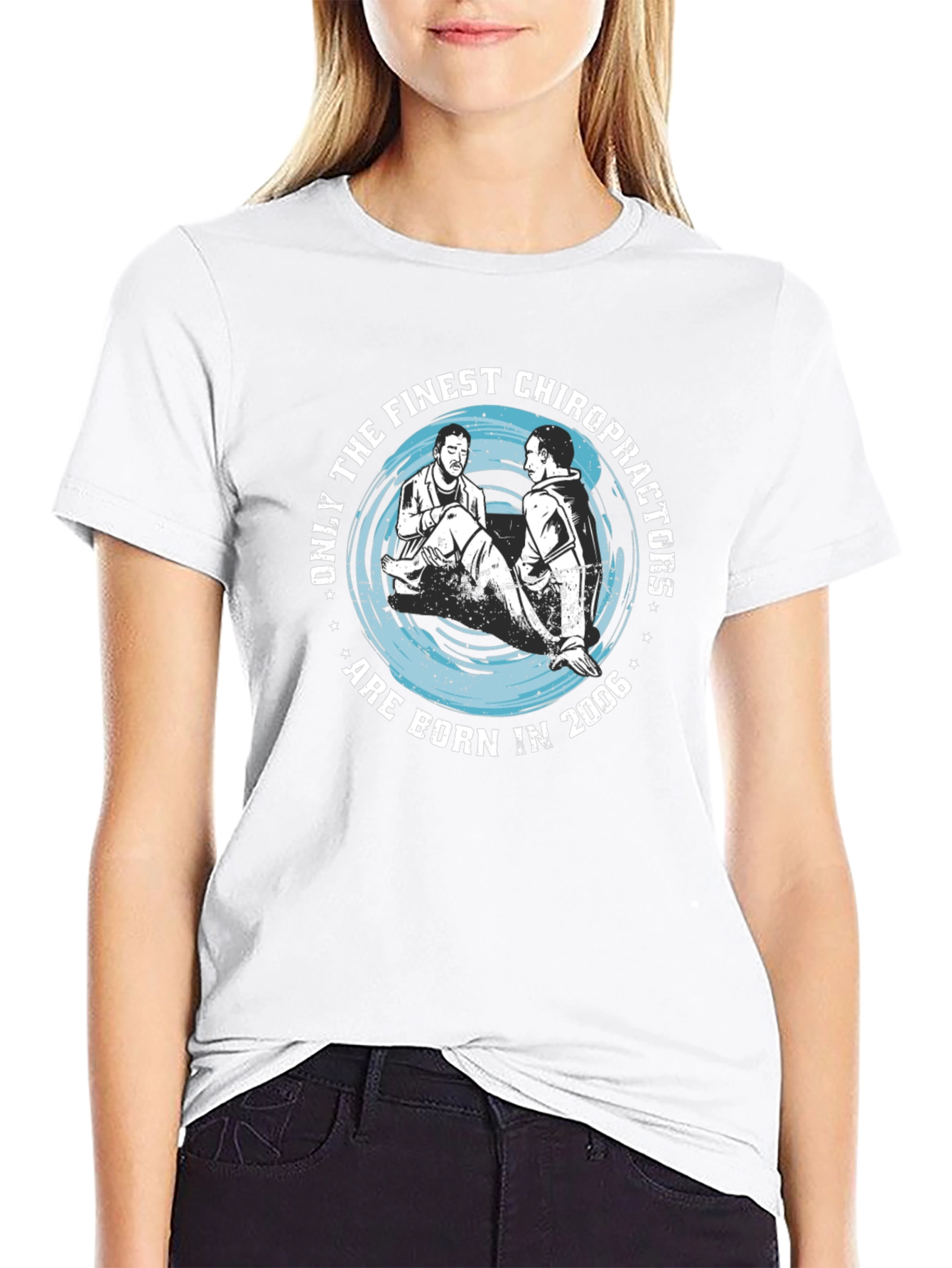 Finest Chiropractors Born in 2006 T-Shirt
