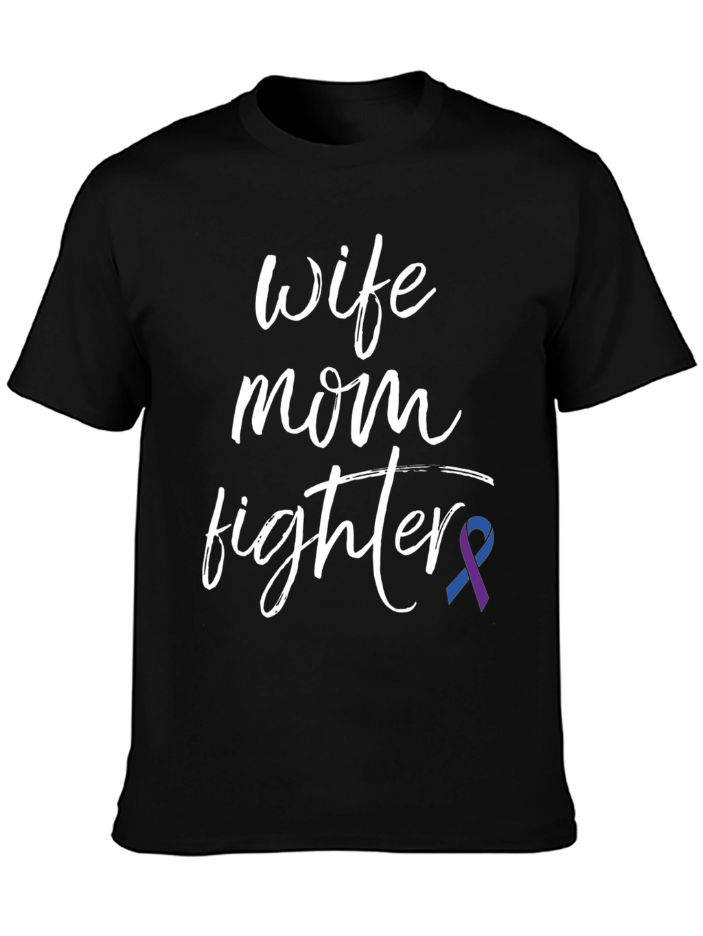 Wife Mom Fighter T-Shirt: Melanoma Awareness