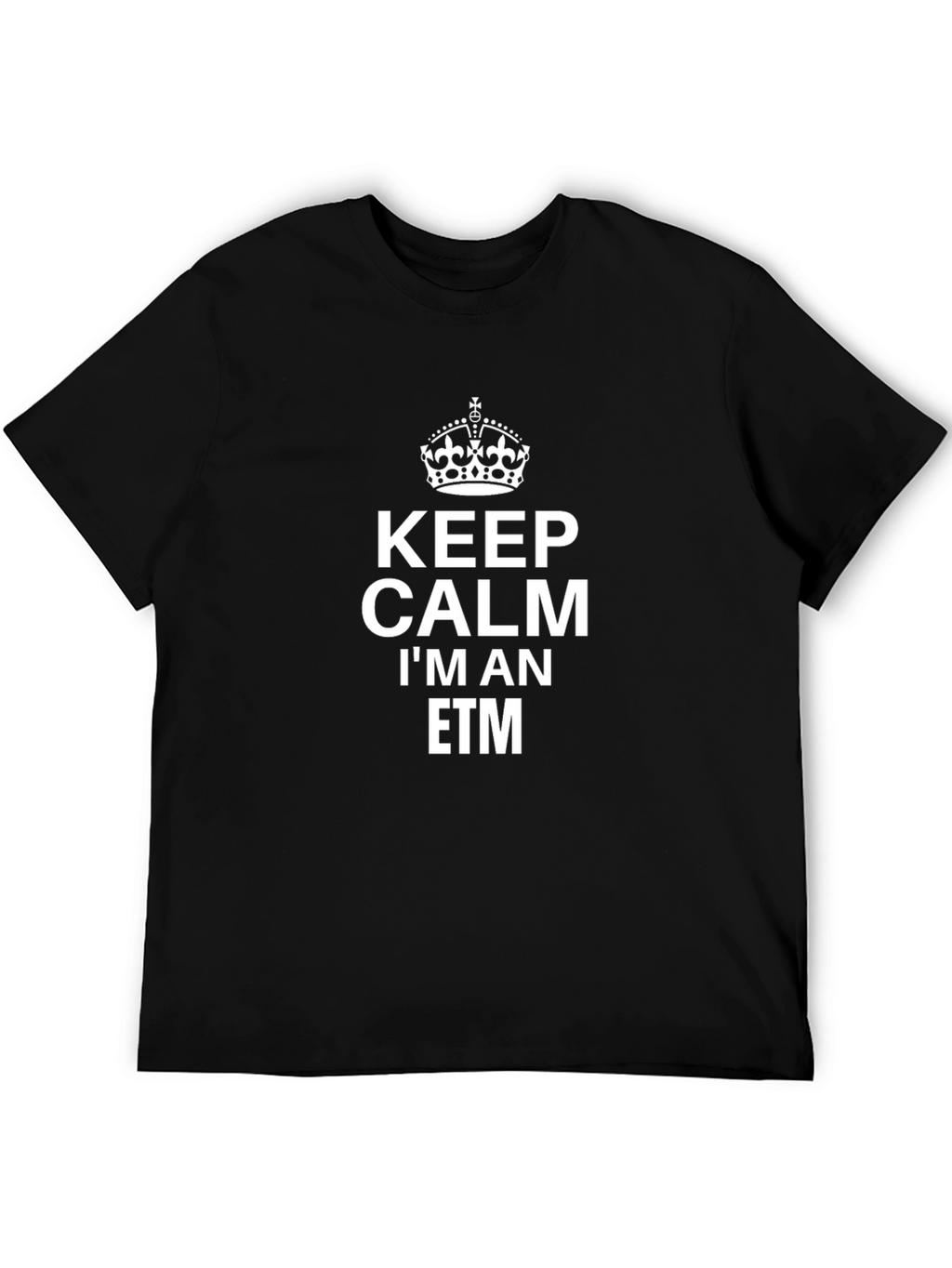 Keep Calm ETM T-Shirt - Black Crew Neck Tee