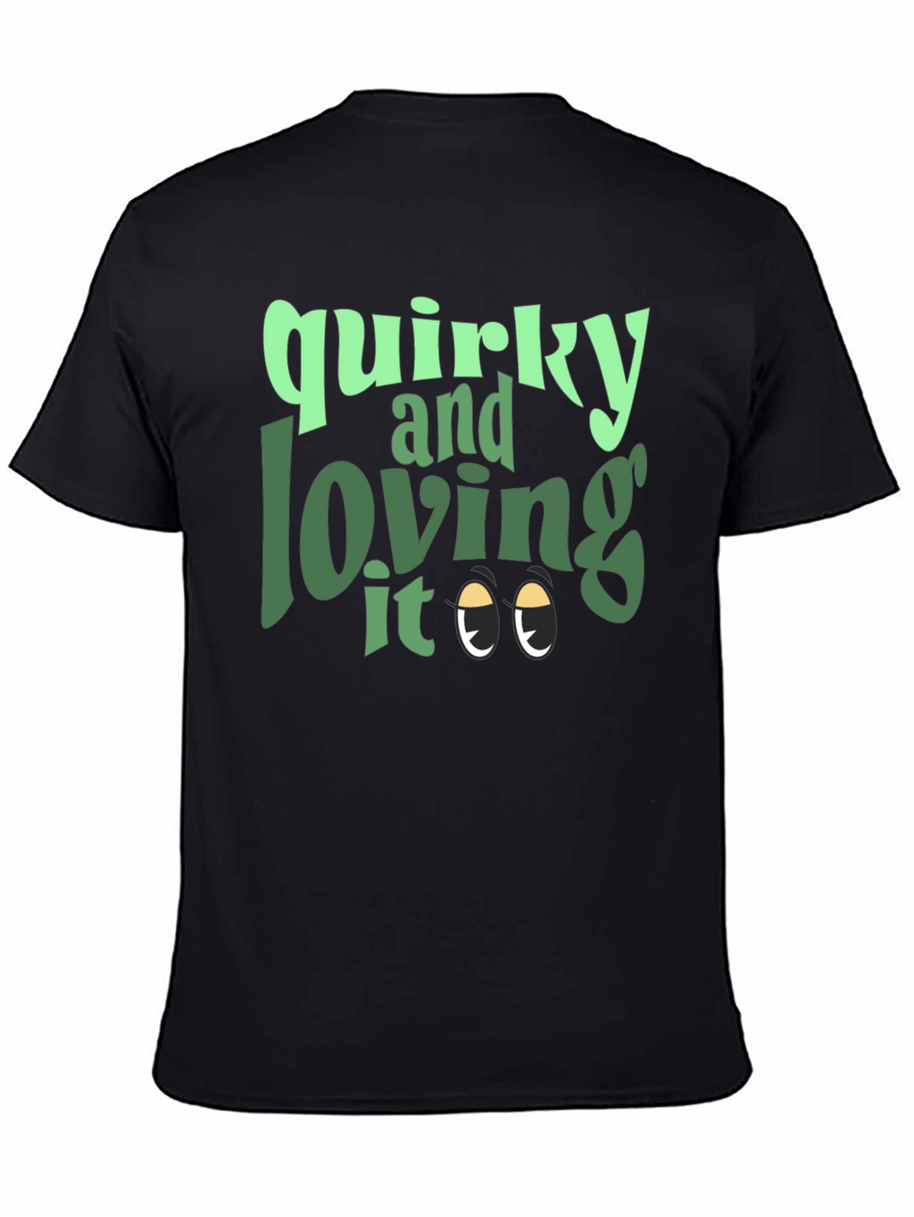 Quirky and Loving It Graphic Tee