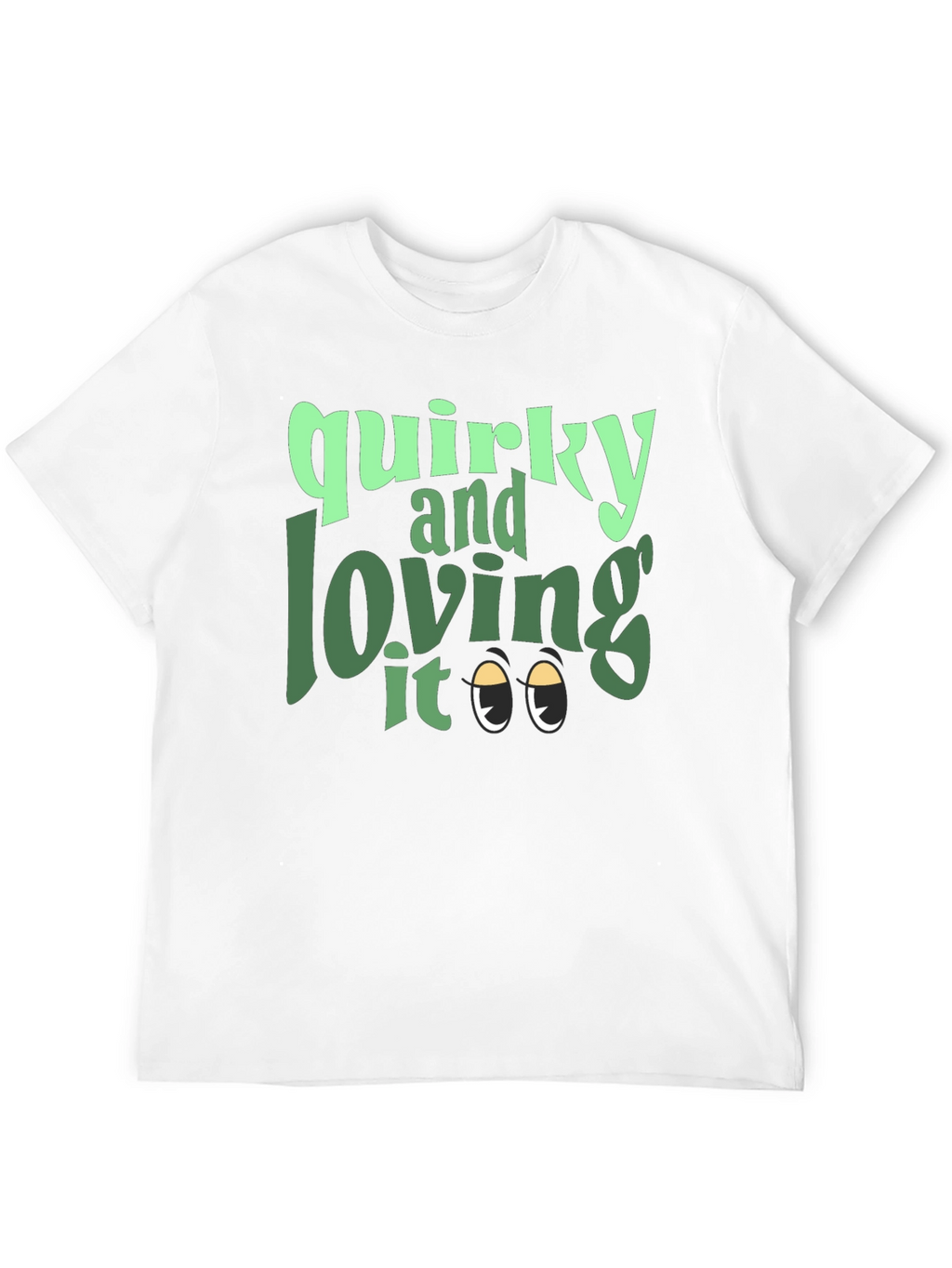 Quirky and Loving It Graphic Tee