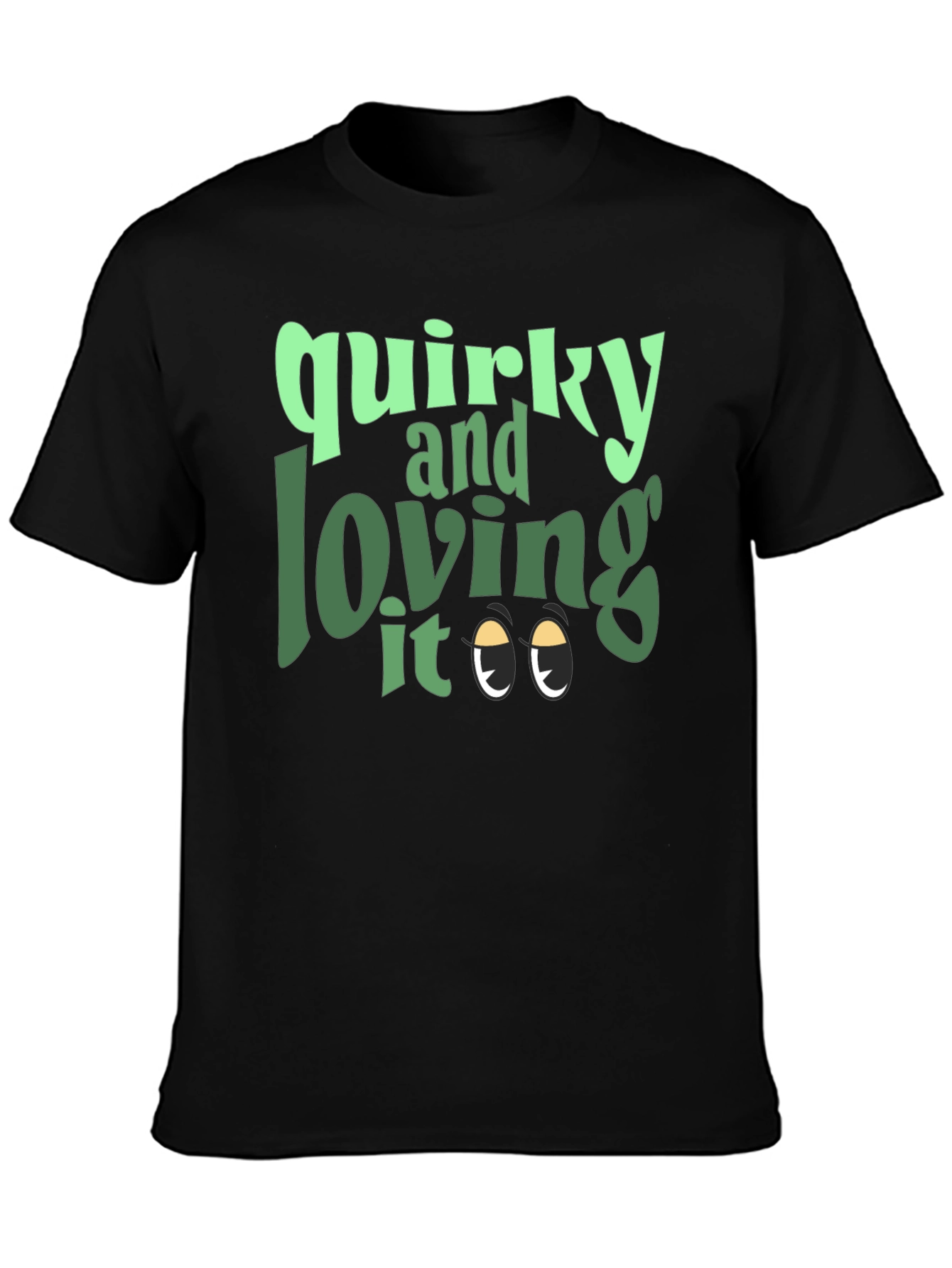 Quirky and Loving It Graphic Tee