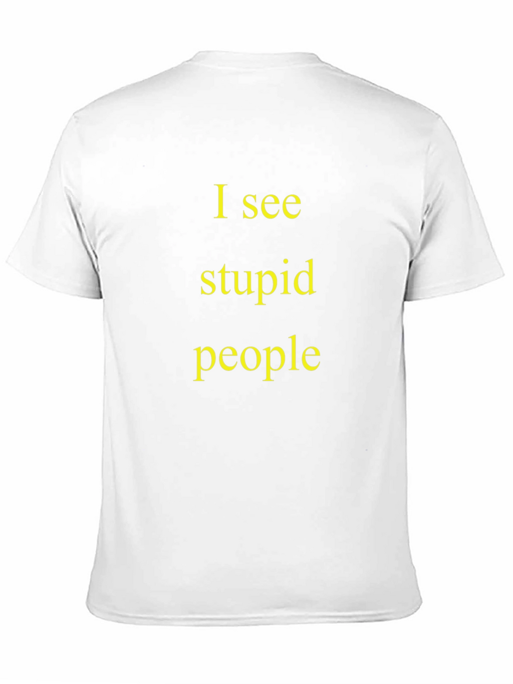I See Stupid People Black T-Shirt