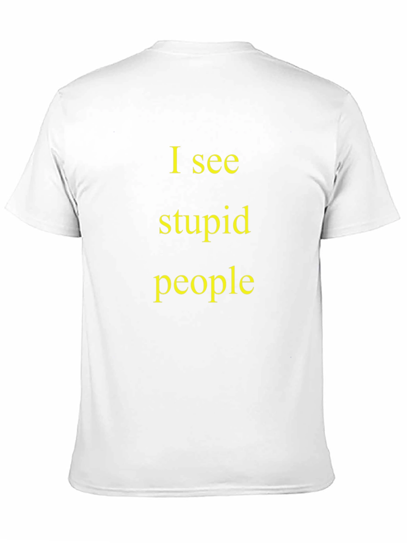 I See Stupid People Black T-Shirt