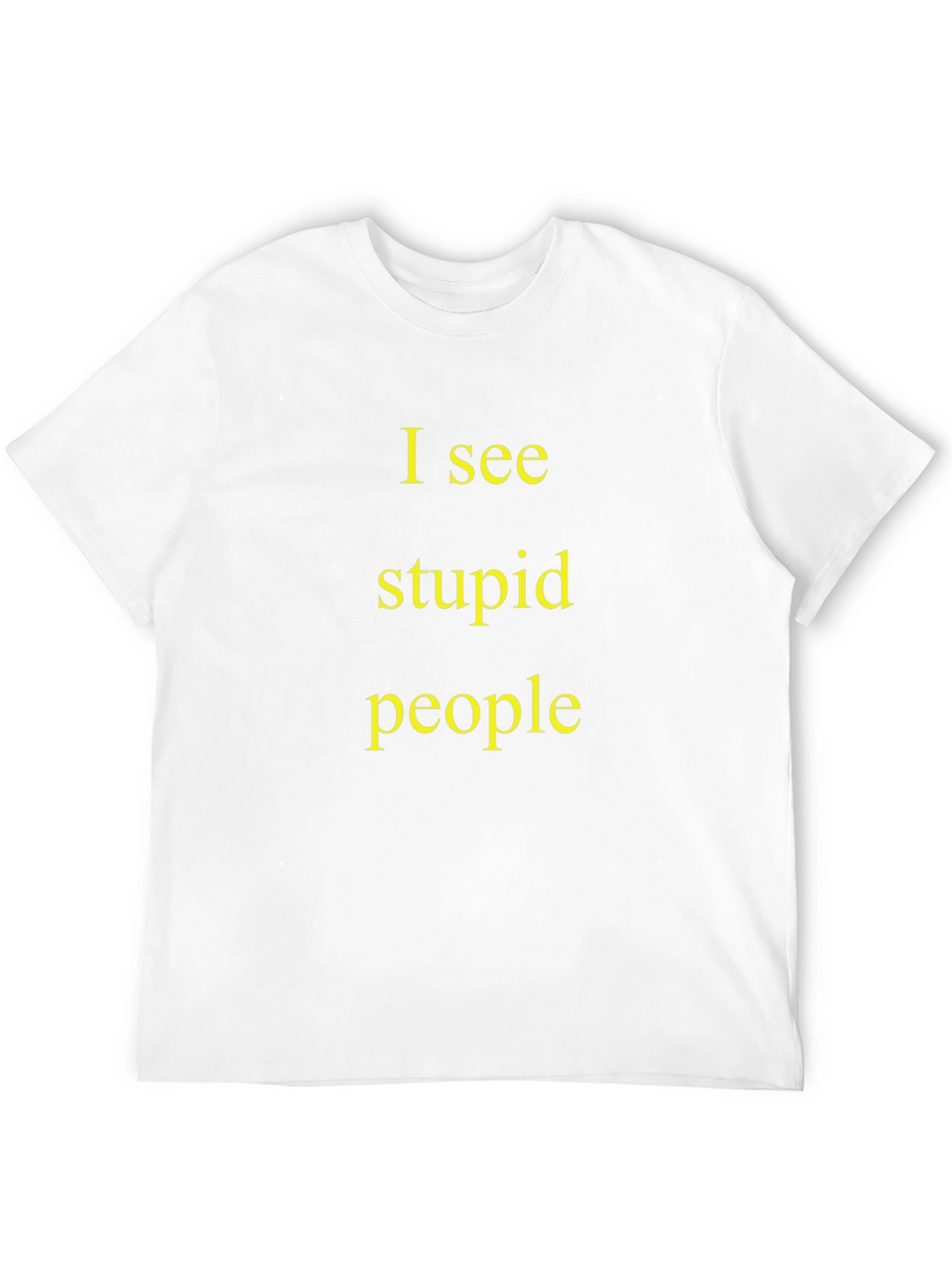 I See Stupid People Black T-Shirt