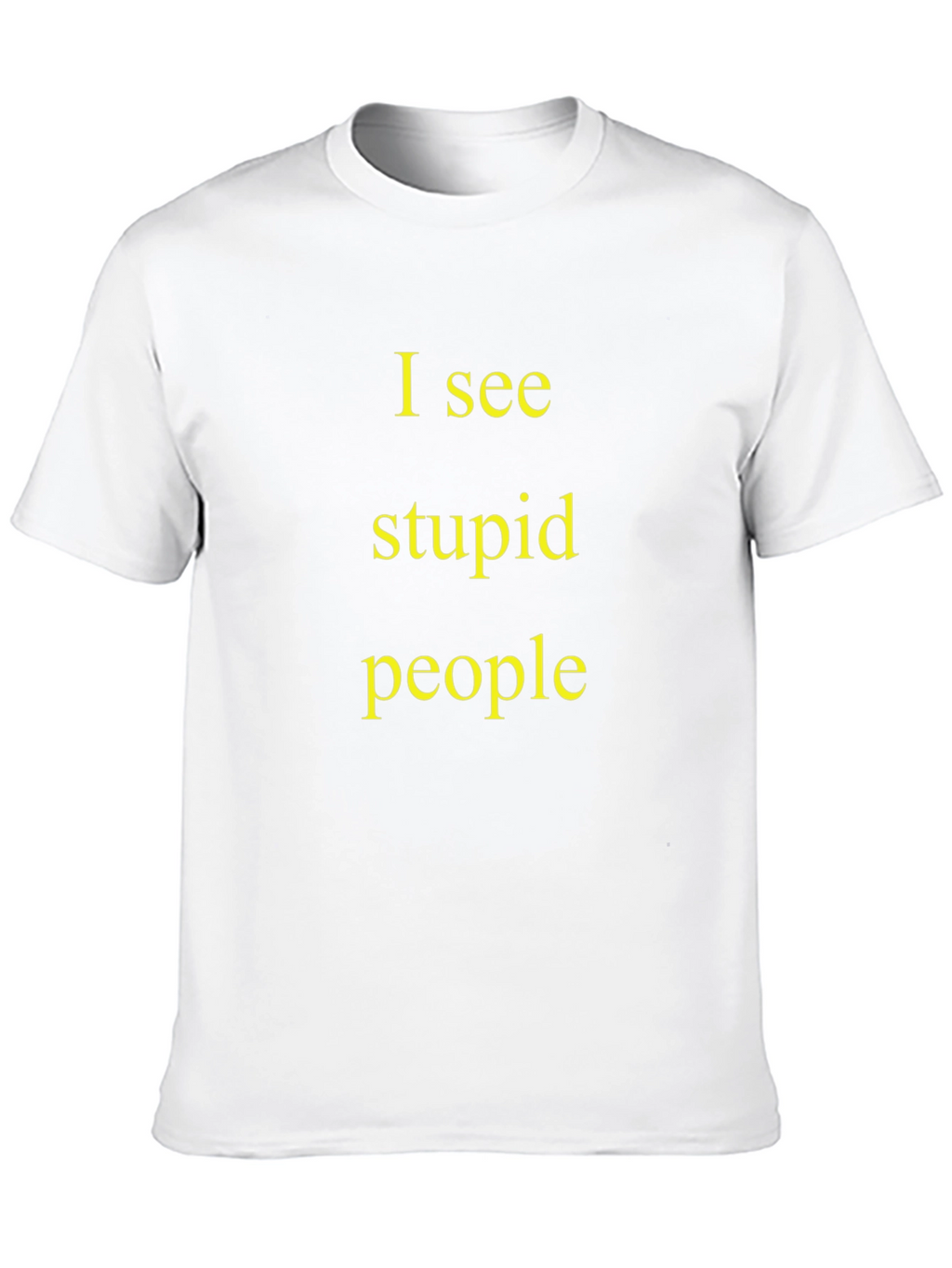 I See Stupid People Black T-Shirt