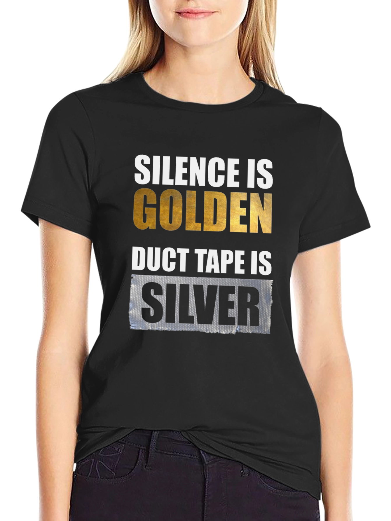 Silence is Golden Duct Tape is Silver Graphic T-Shirt