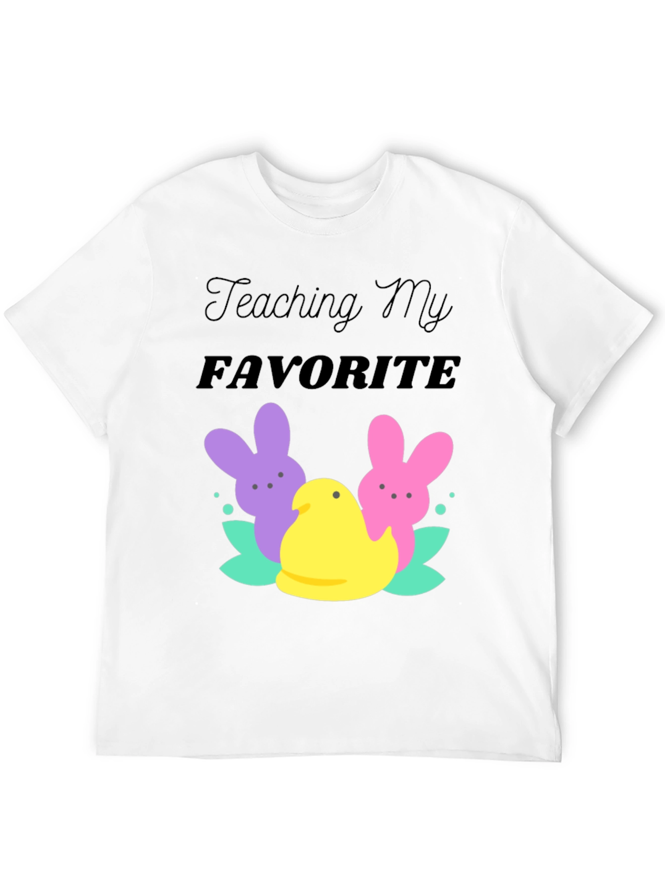 Teaching My Favorite Peeps Easter T-Shirt
