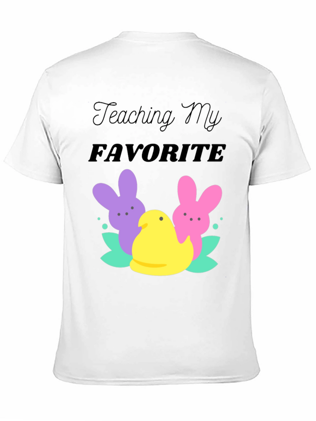 Teaching My Favorite Peeps Easter T-Shirt