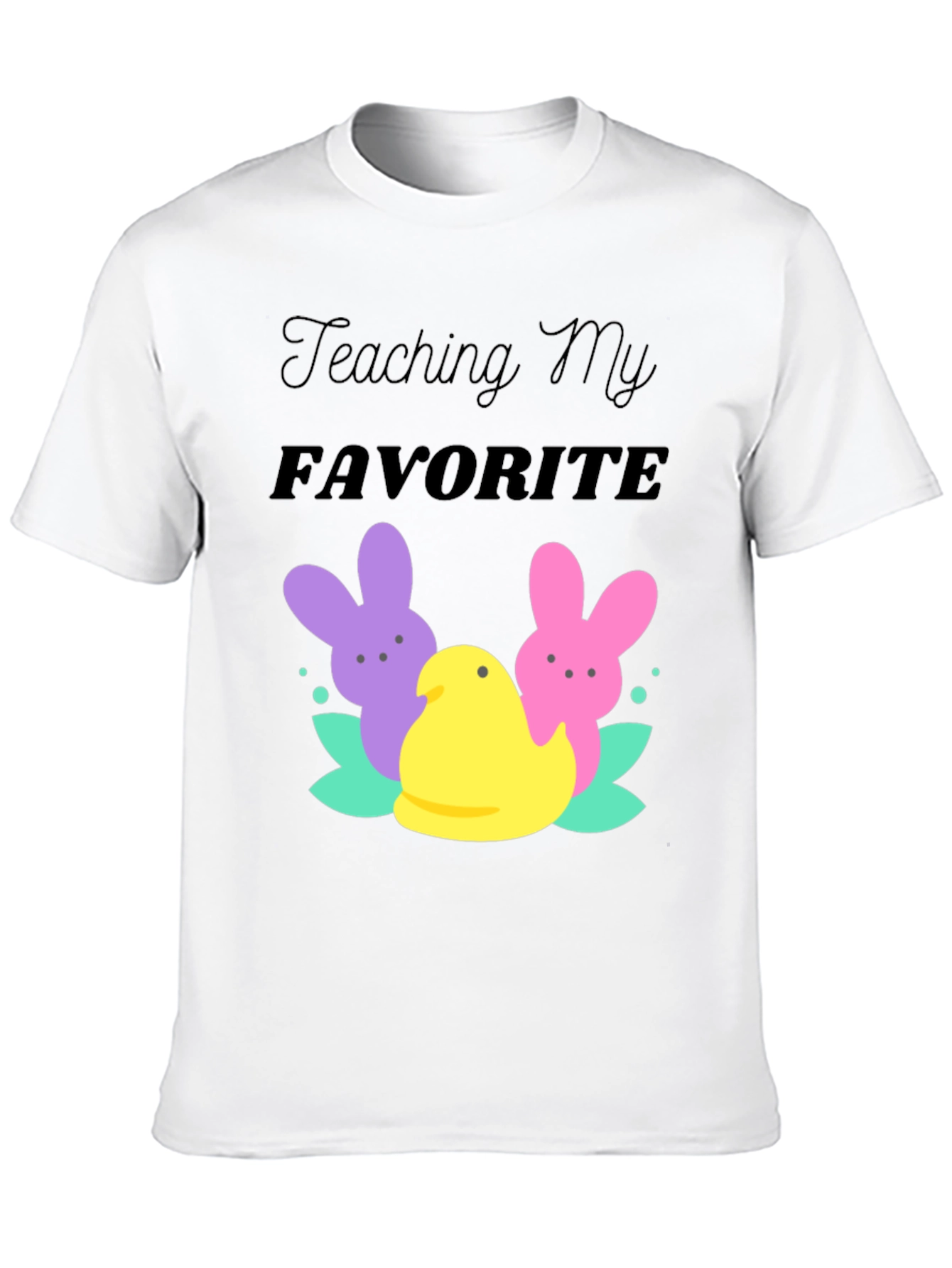 Teaching My Favorite Peeps Easter T-Shirt