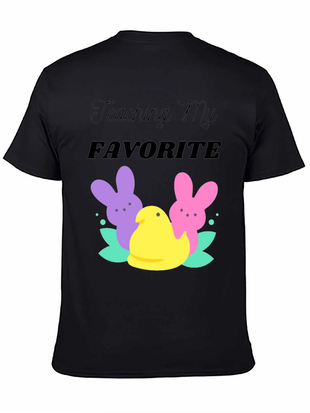 Teaching My Favorite Peeps Easter T-Shirt