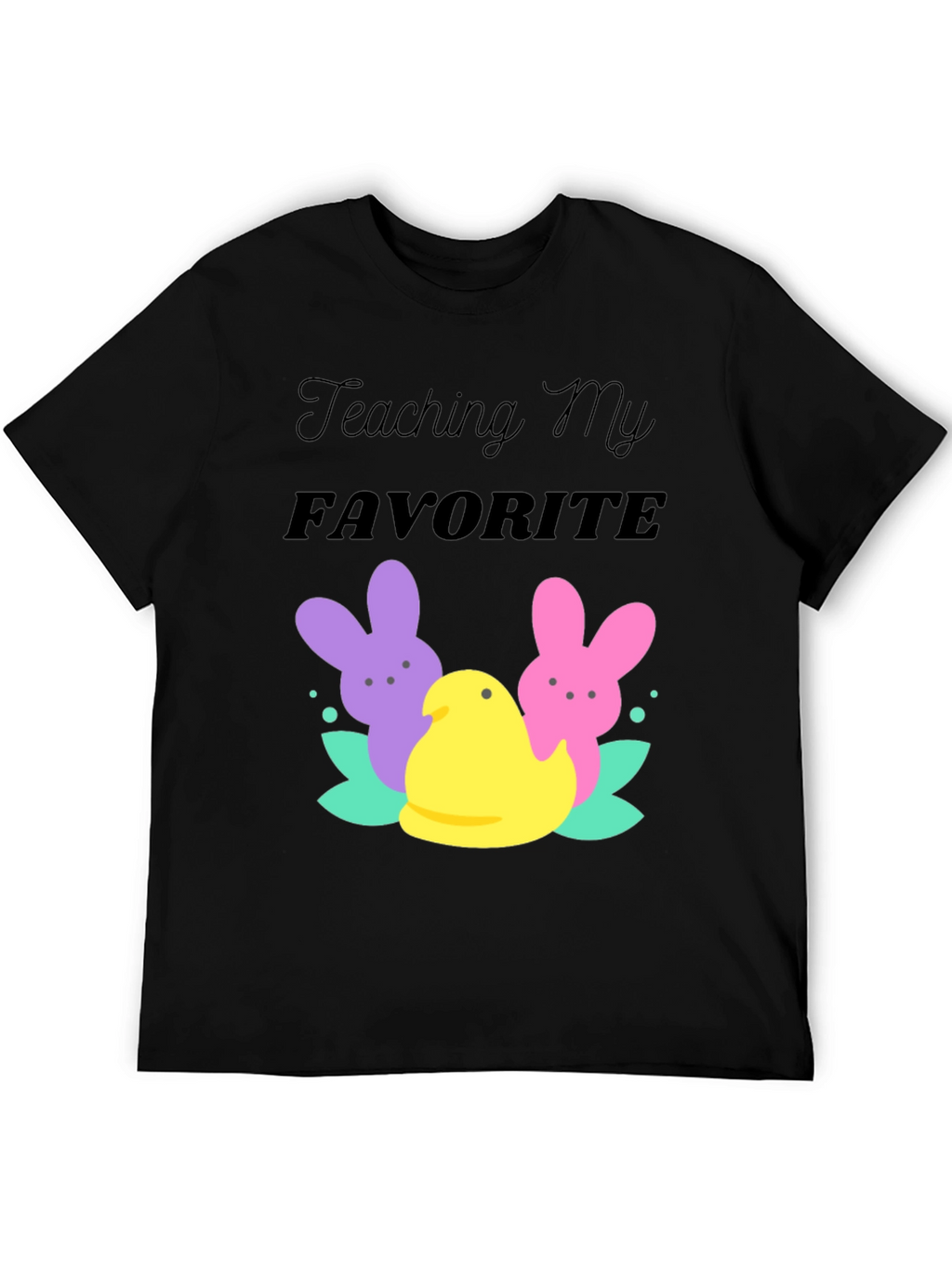Teaching My Favorite Peeps Easter T-Shirt