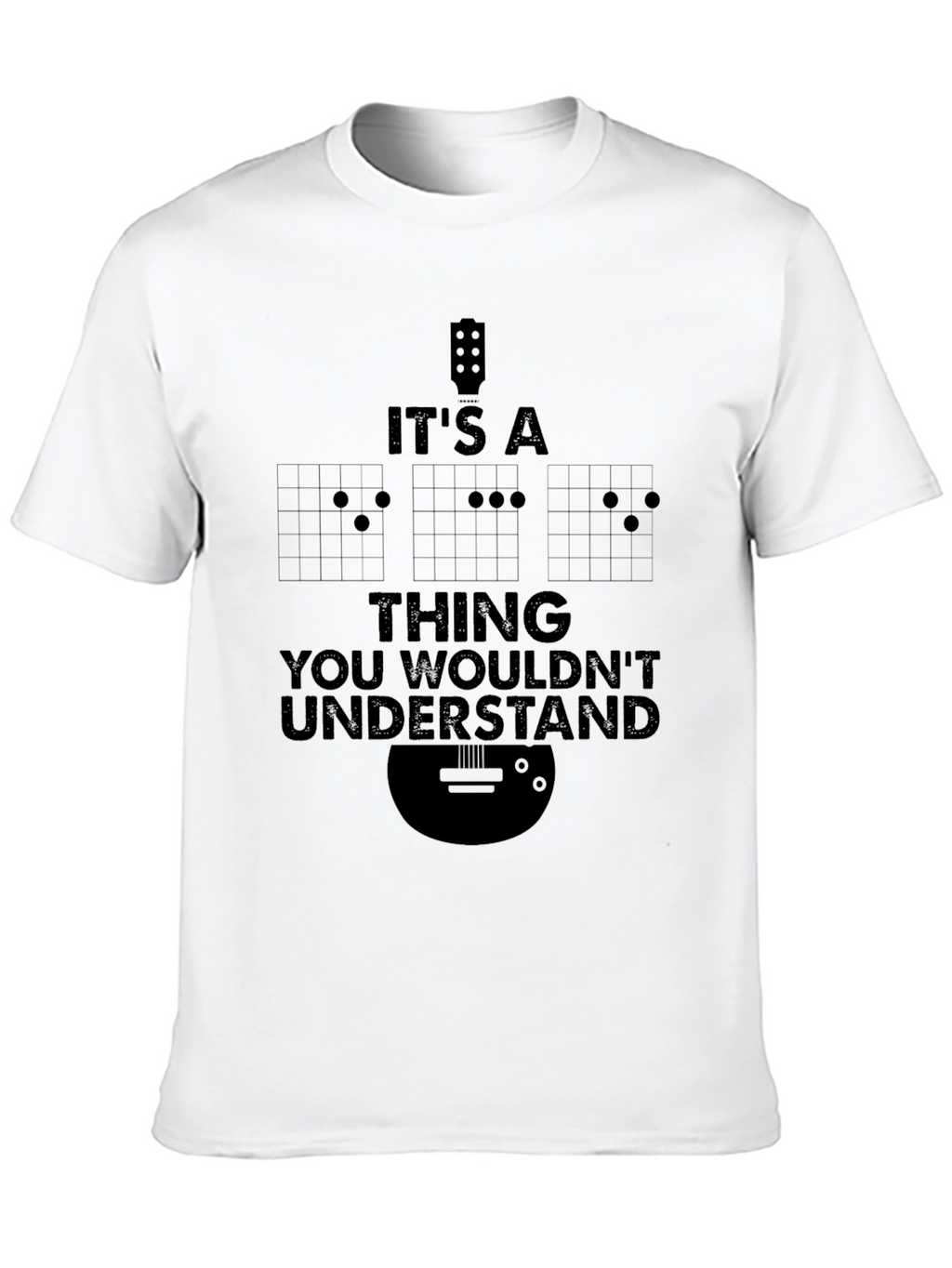 Its a Thing You Wouldnt Understand - Guitarist T-Shirt