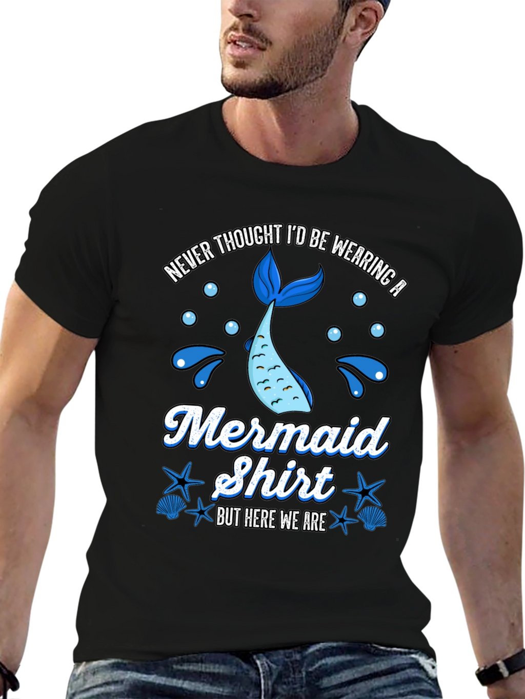 Funny Mermaid Shirt - Never Thought Id Wear