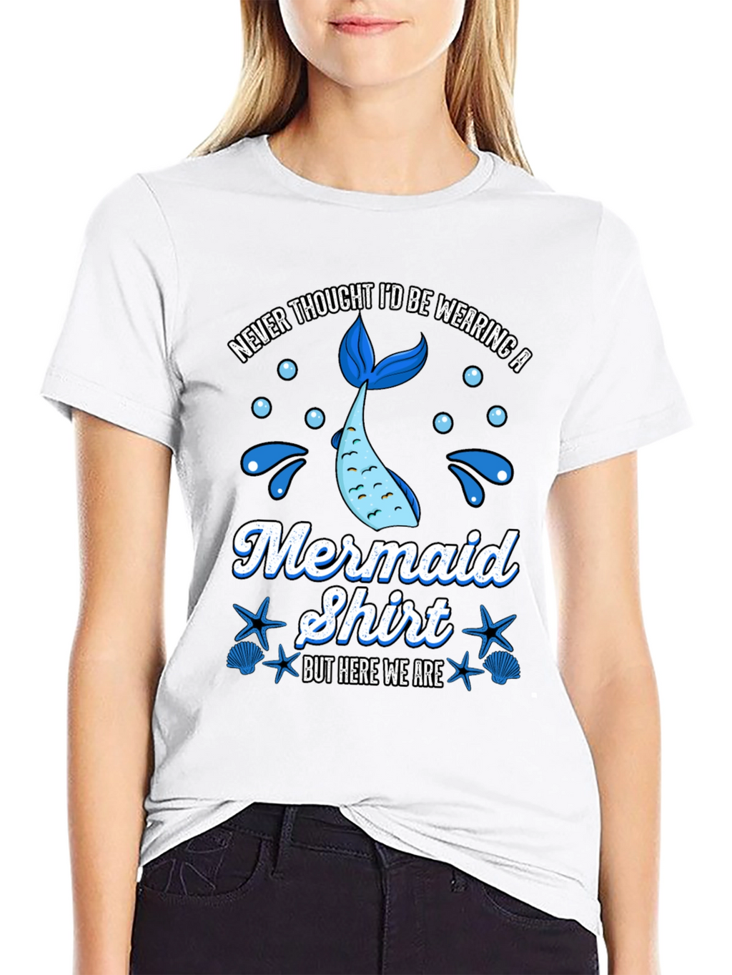 Funny Mermaid Shirt - Never Thought Id Wear