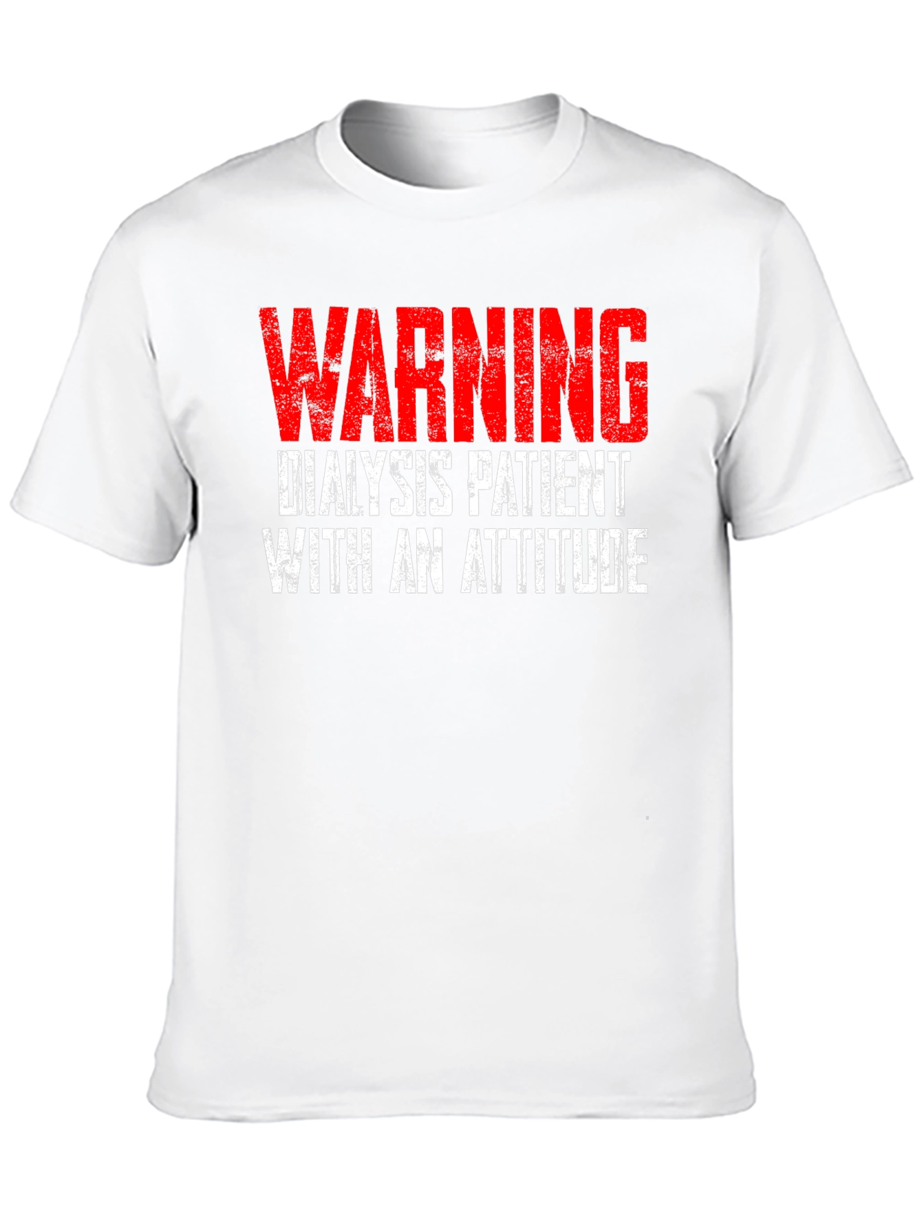 Warning Dialysis Patient with an Attitude T-Shirt