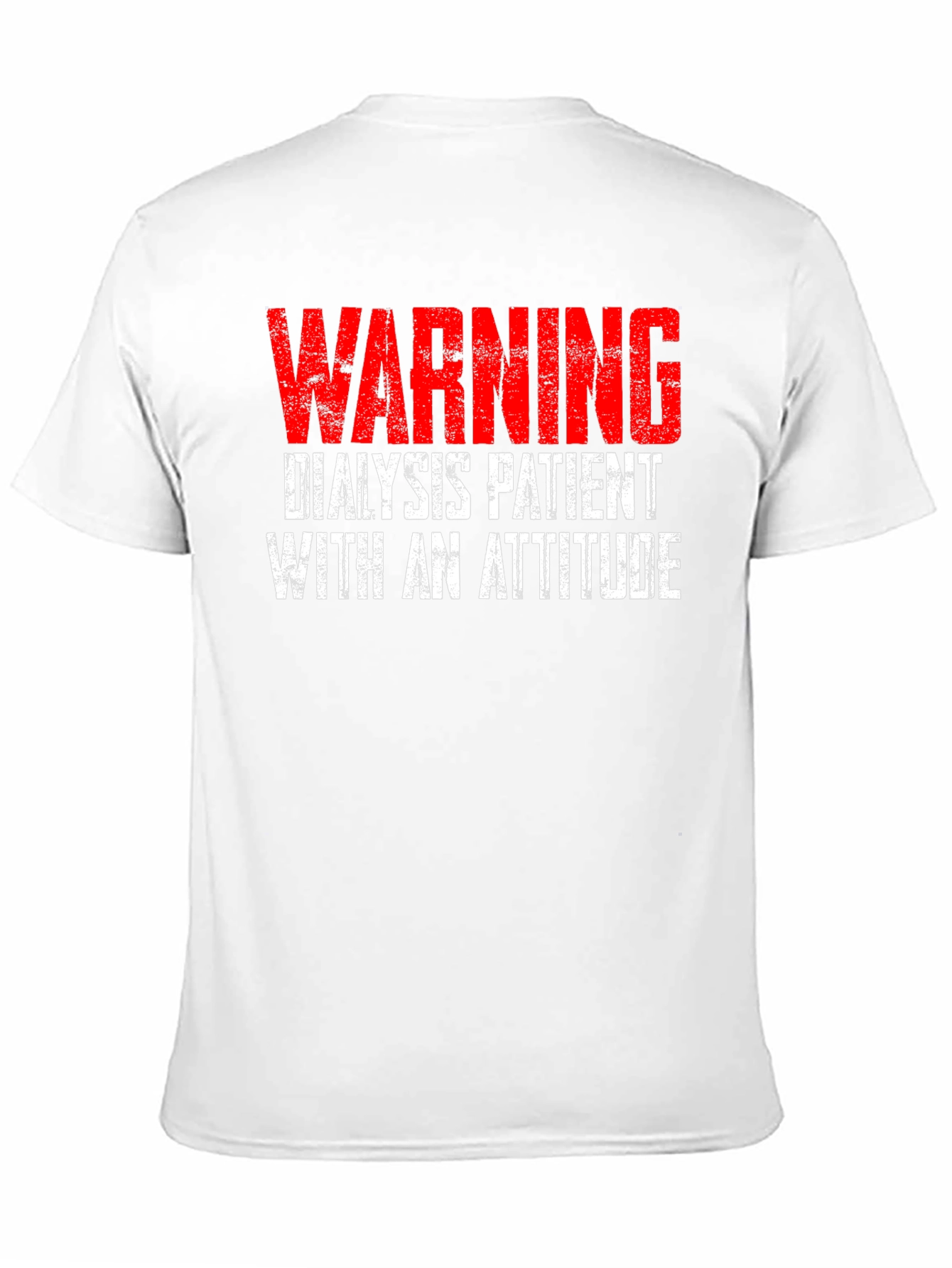 Warning Dialysis Patient with an Attitude T-Shirt